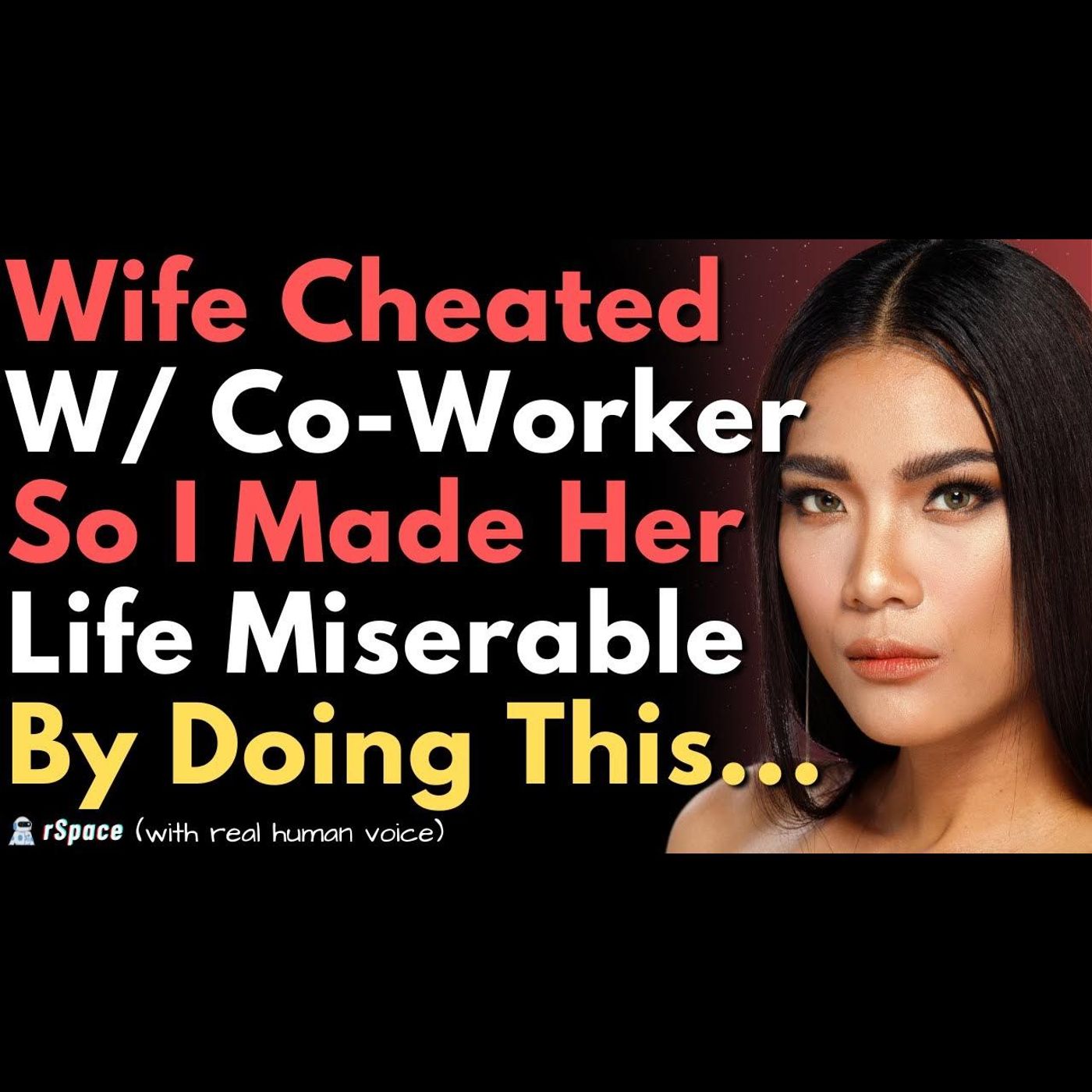 Wife of 5 Years Cheated With Her Co-Worker So I Made Her Life Miserable By Doing This... episode artwork