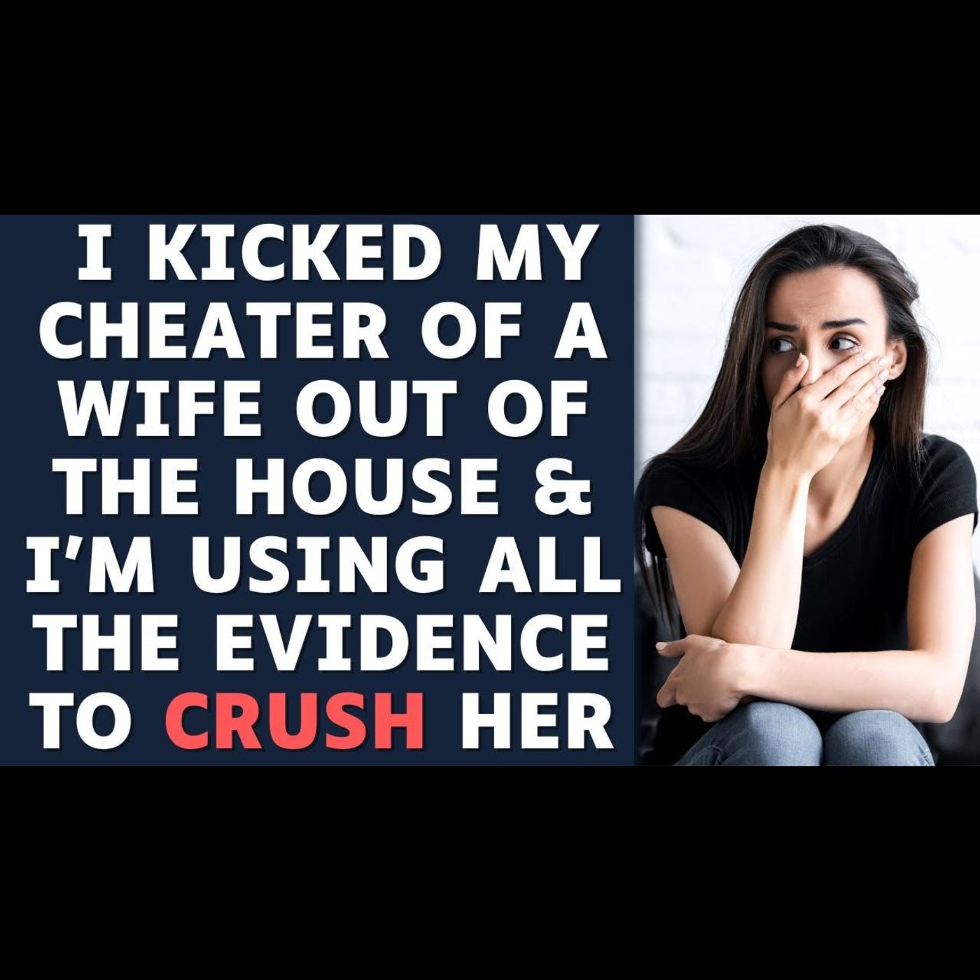 Kicked My Cheating Wife Out Of The House & Using All The Evidence To Crush Her | Reddit Stories episode artwork