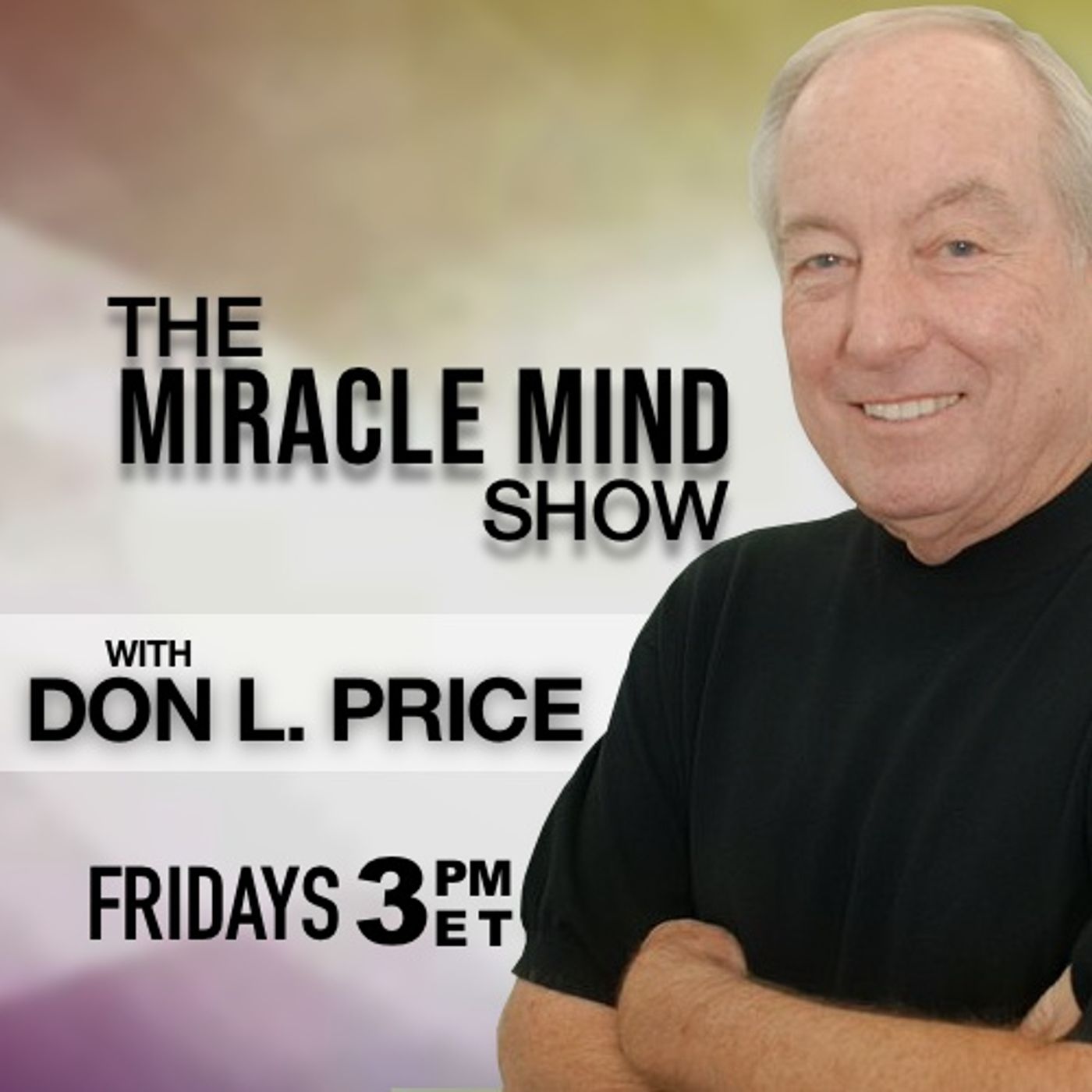 The Miracle Mind with Don L. Price