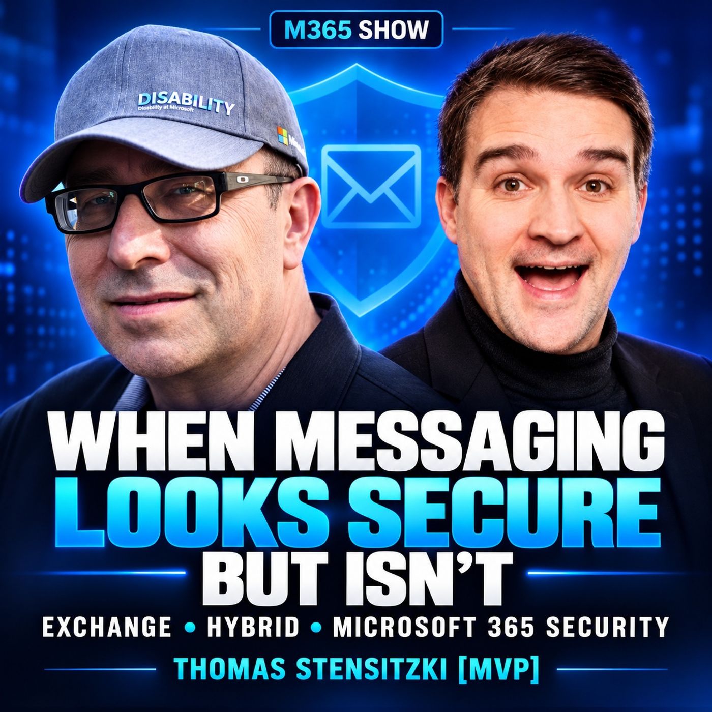 When Microsoft Messaging Looks Secure but Isn’t — Exchange Server, Hybrid and Microsoft 365 Security with Thomas Stensitzki [MVP]
