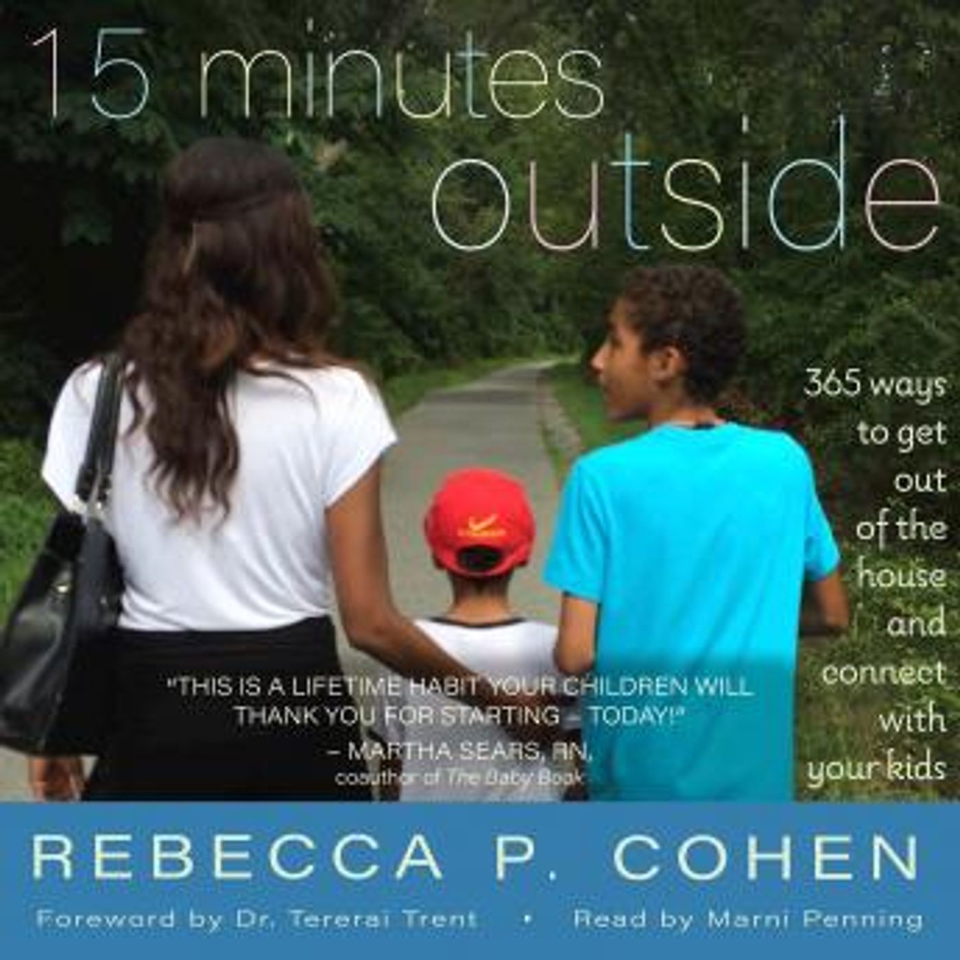 15 Minutes Outside: 365 Ways to Get Out of the House and Connect with your Kids by Rebecca P. Cohen episode artwork