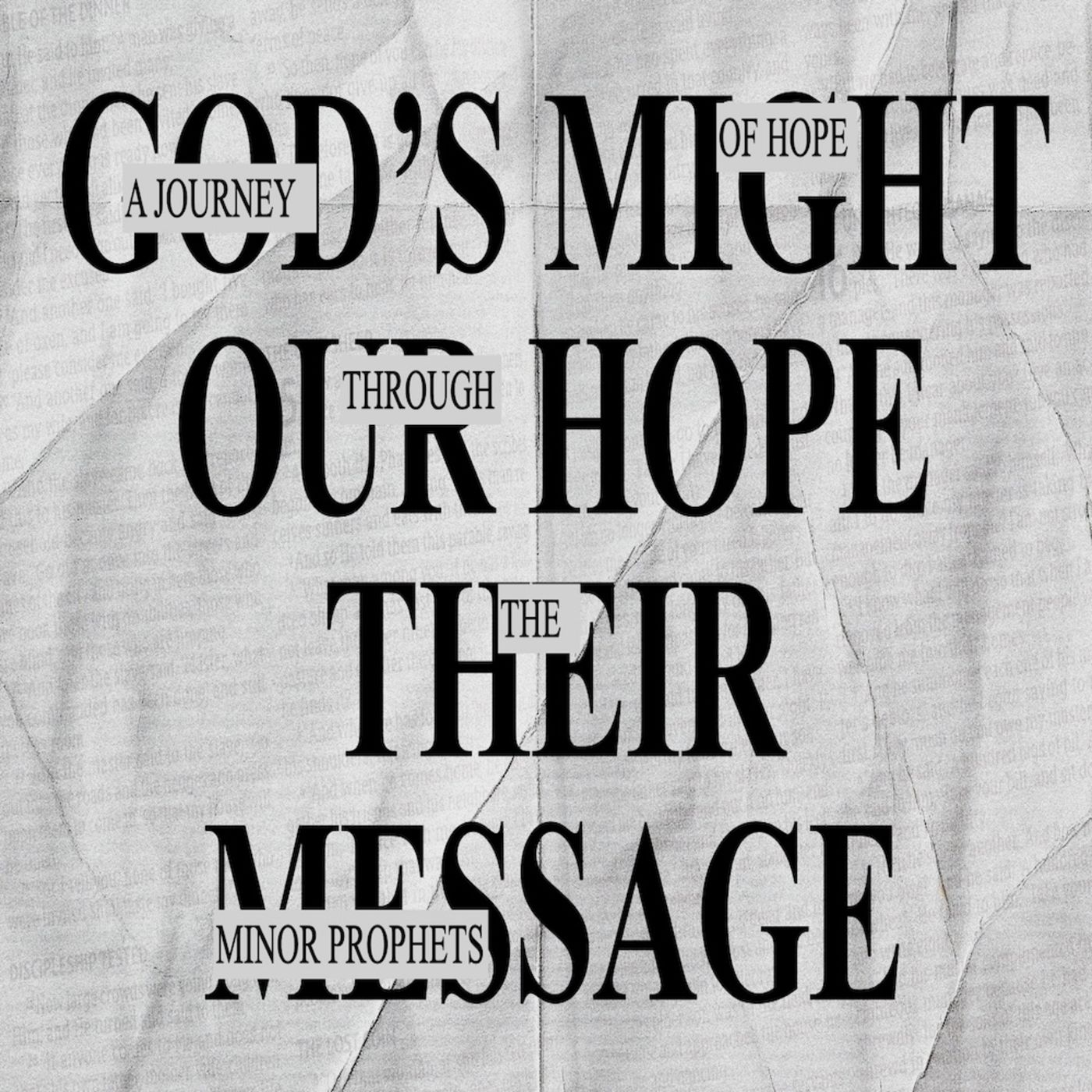 God’s Might Our Hope Their Message (A Journey Of Hope Through The Minor Prophets).