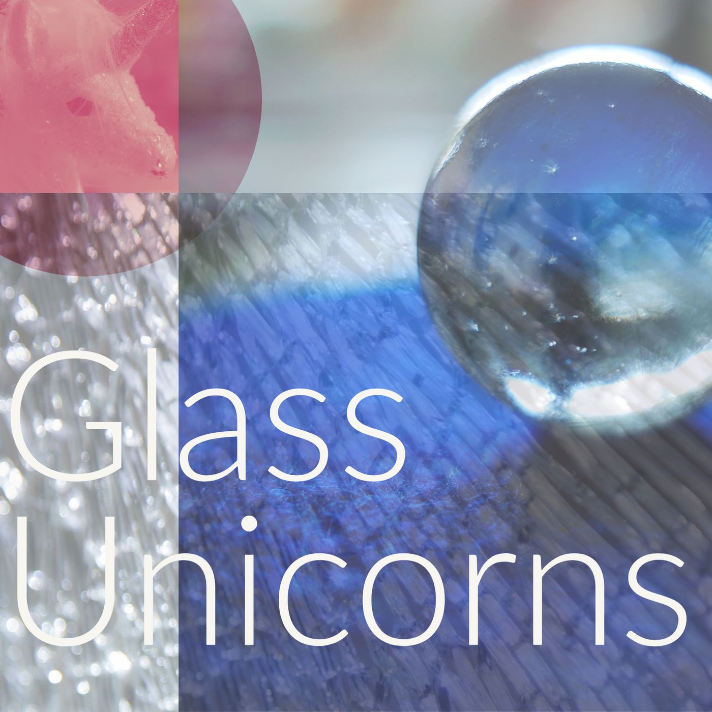 Ep #4: Glass Unicorns
