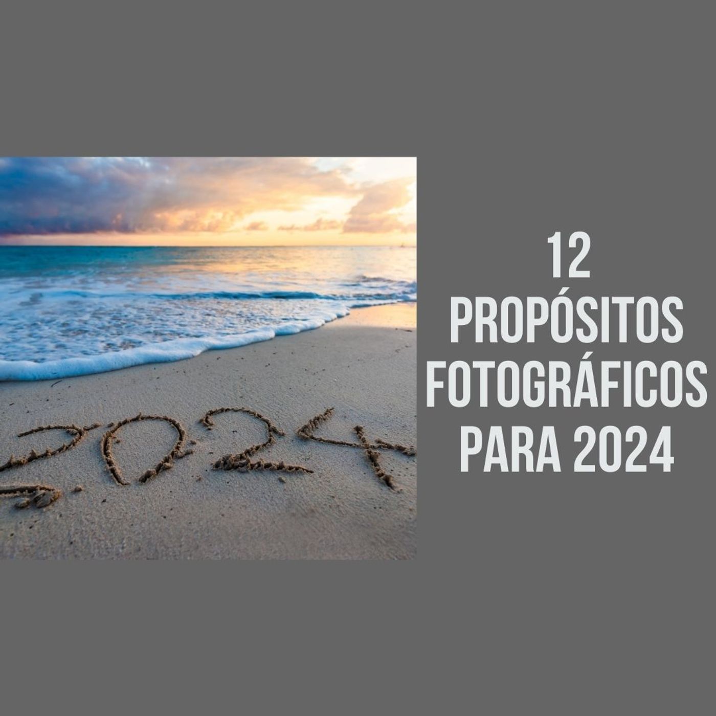 12 propósitos fotográficos para 2024
