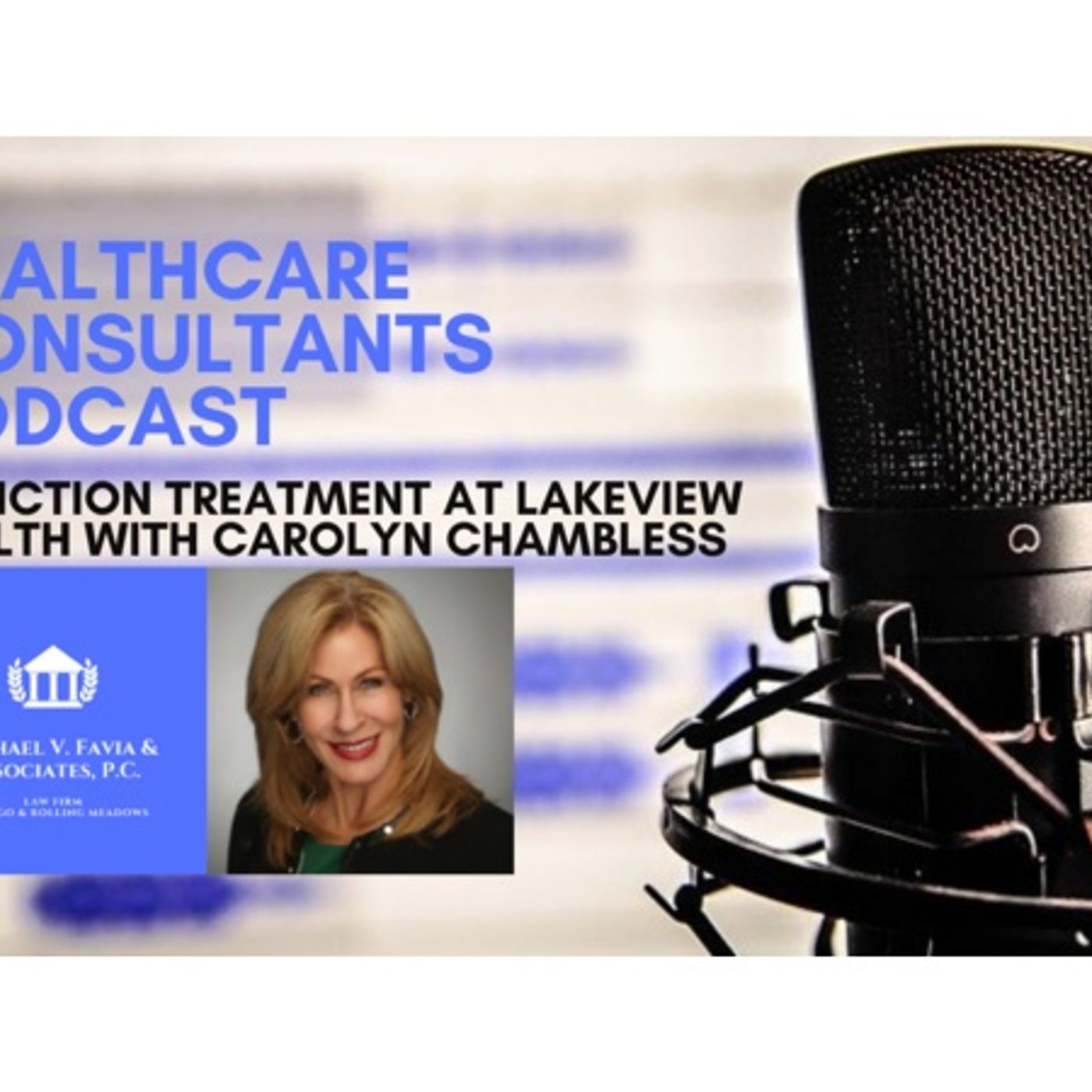 Addiction Treatment and Recovery with Carolyn Chambless  at Lakeview Health episode artwork
