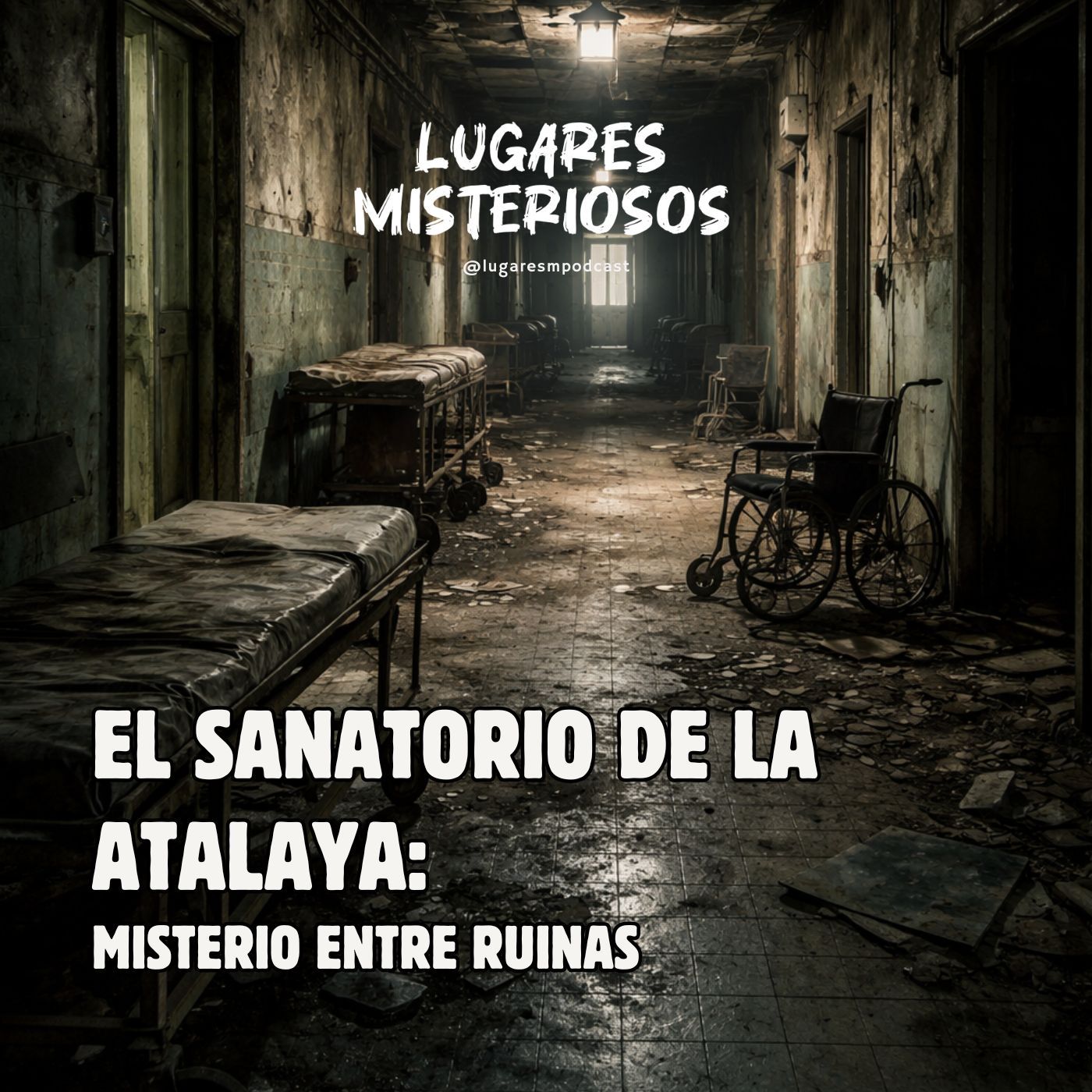El Sanatorio Psiquiátrico de la Atalaya