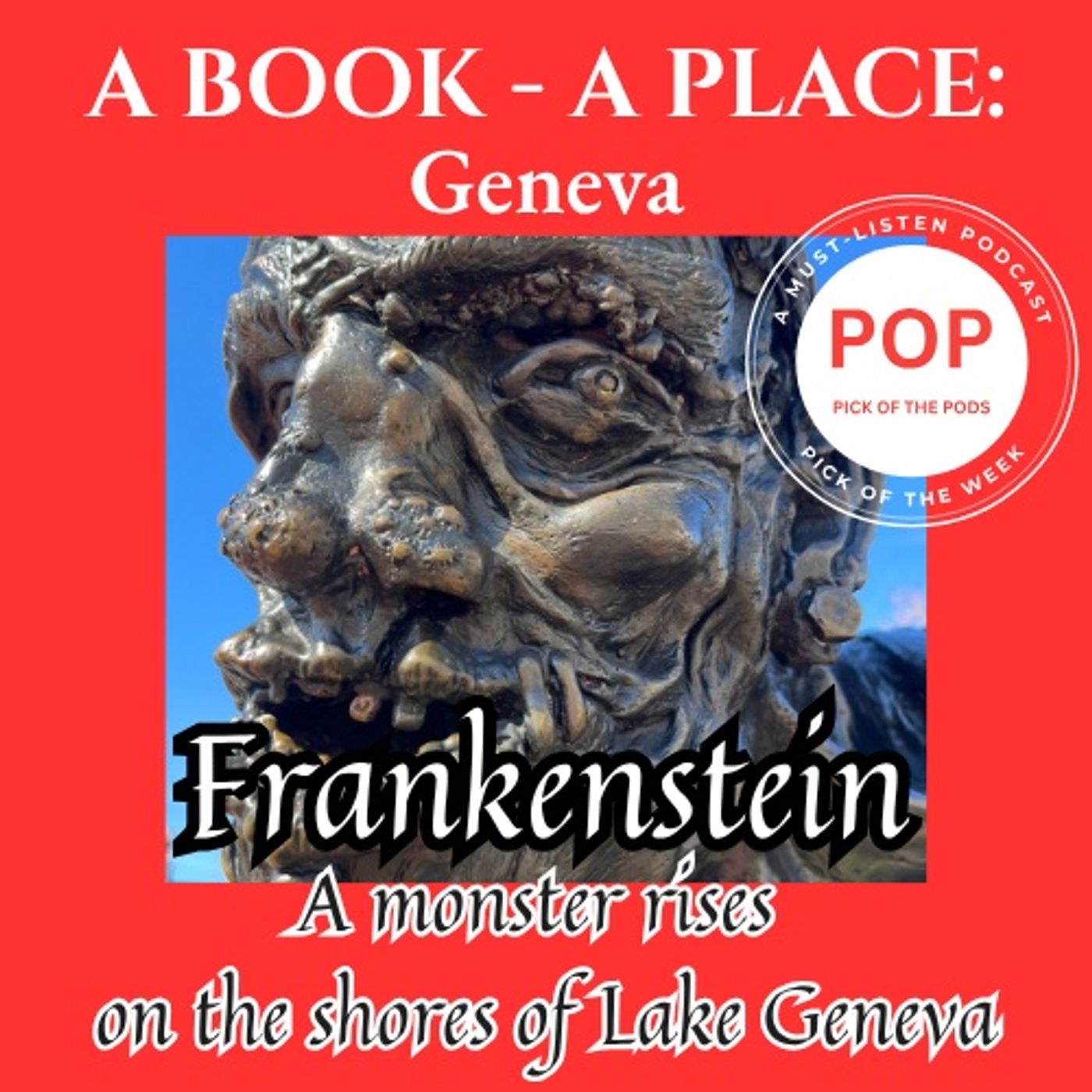 Ep. 1 Frankenstein: a monster rises on the shores of Lake Geneva