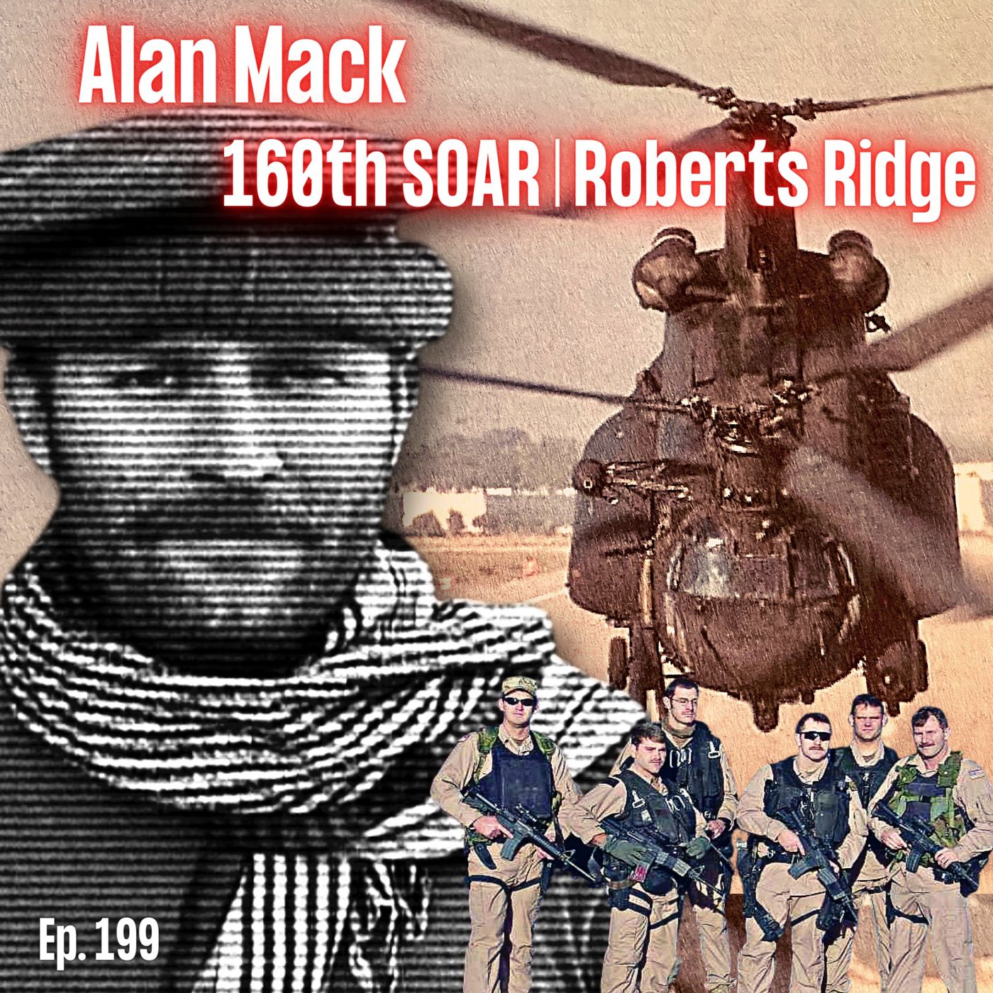 160th Special Operations Aviation Regiment At War | Alan Mack | Ep. 199