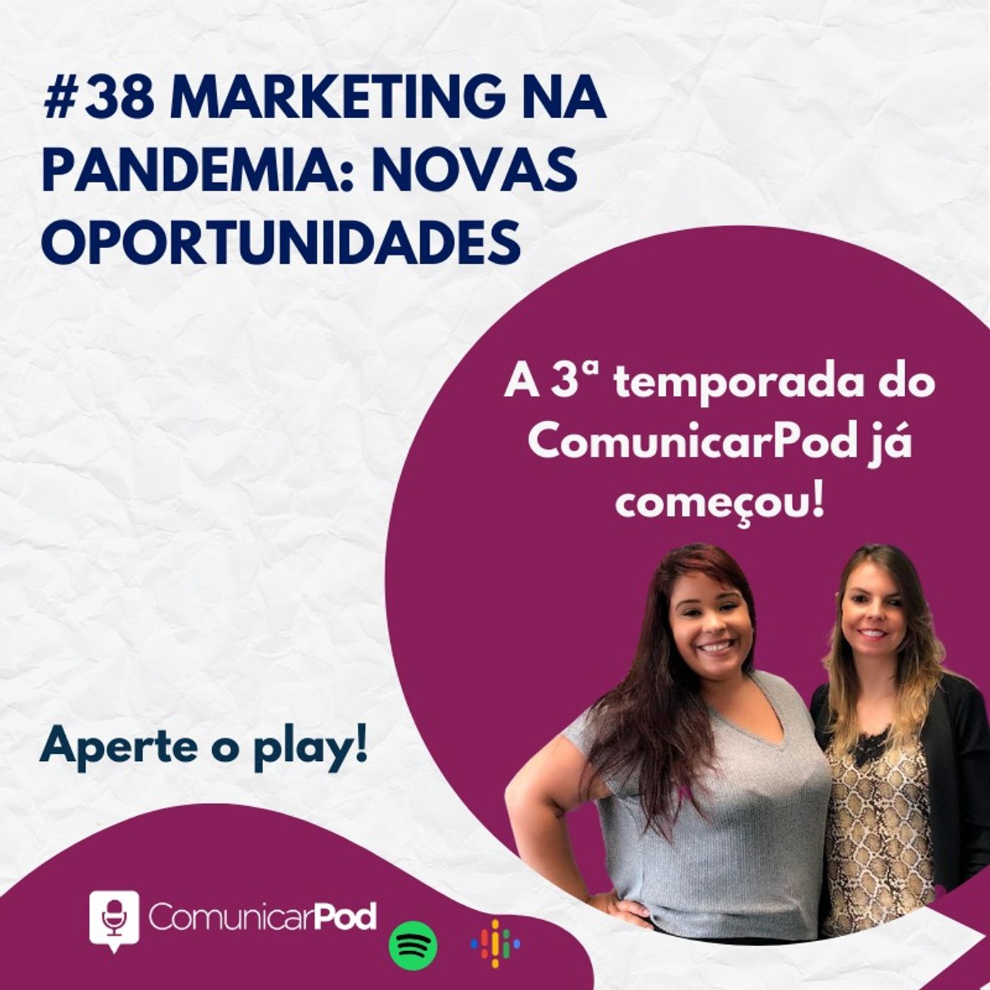 ComunicarPod #38 | Marketing na pandemia: novas oportunidades?