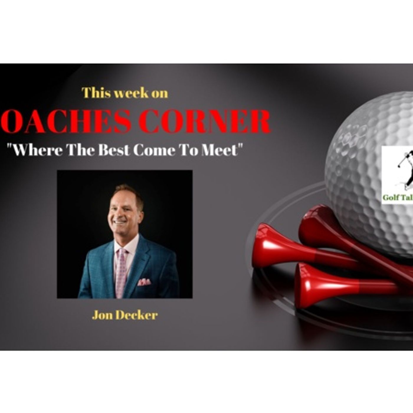 GTL - Coaches Corner + Richard "Dick" Zokol, PGA Pro, Developer of MindTrak Golf