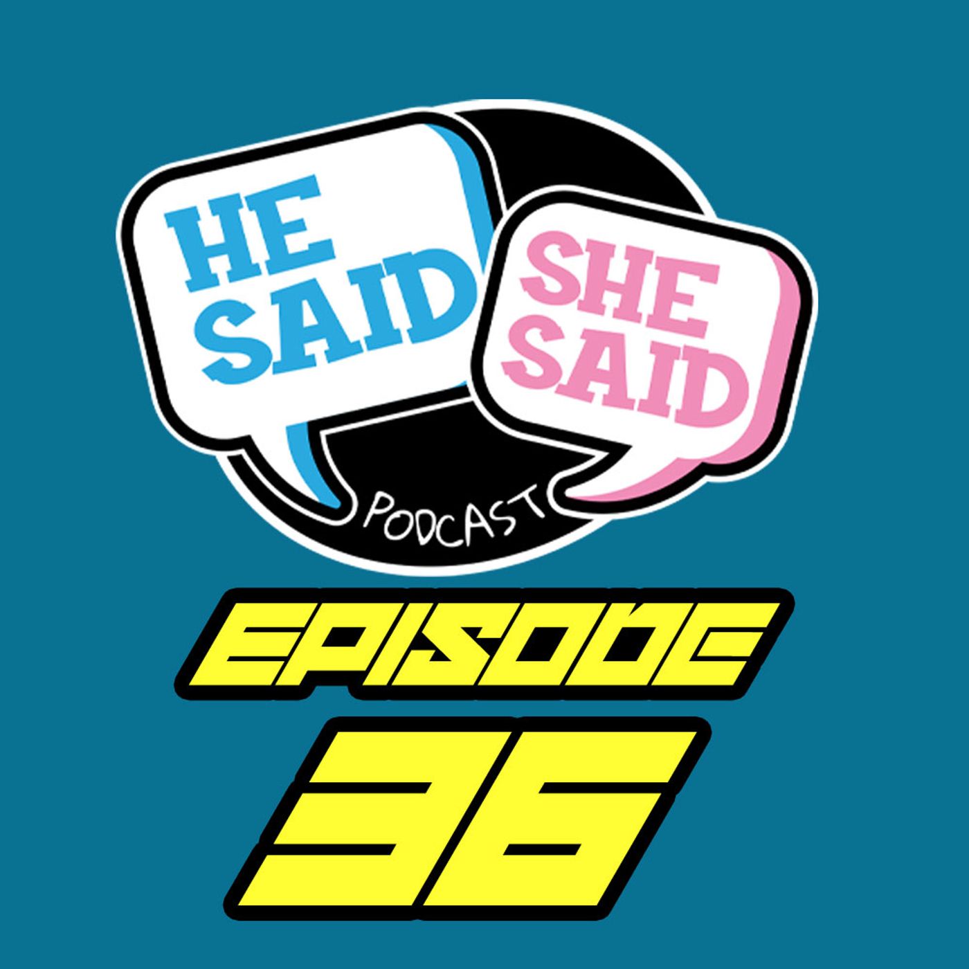 He Said / She Said Podcast