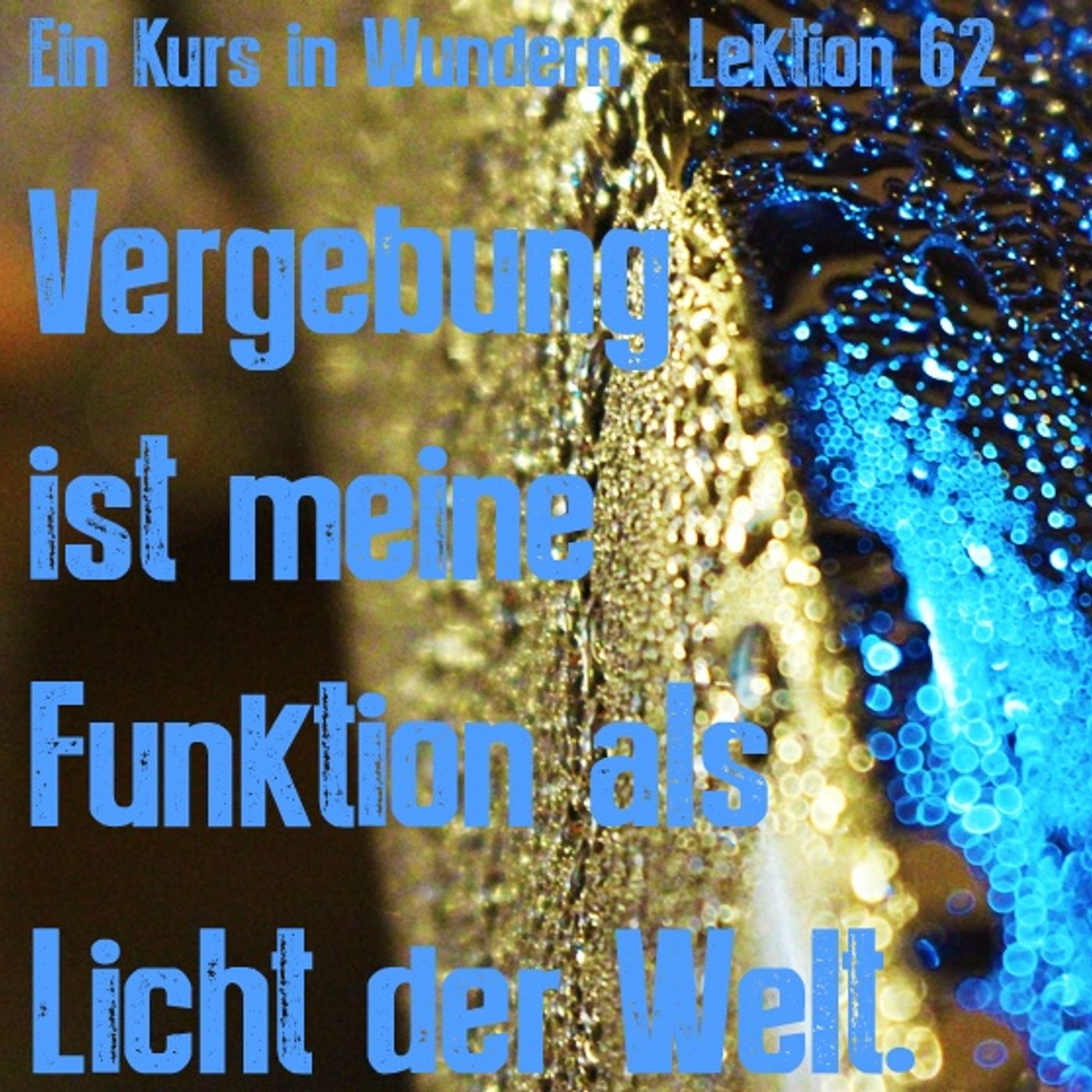 Ein Kurs in Wundern - Berlin Sessions
