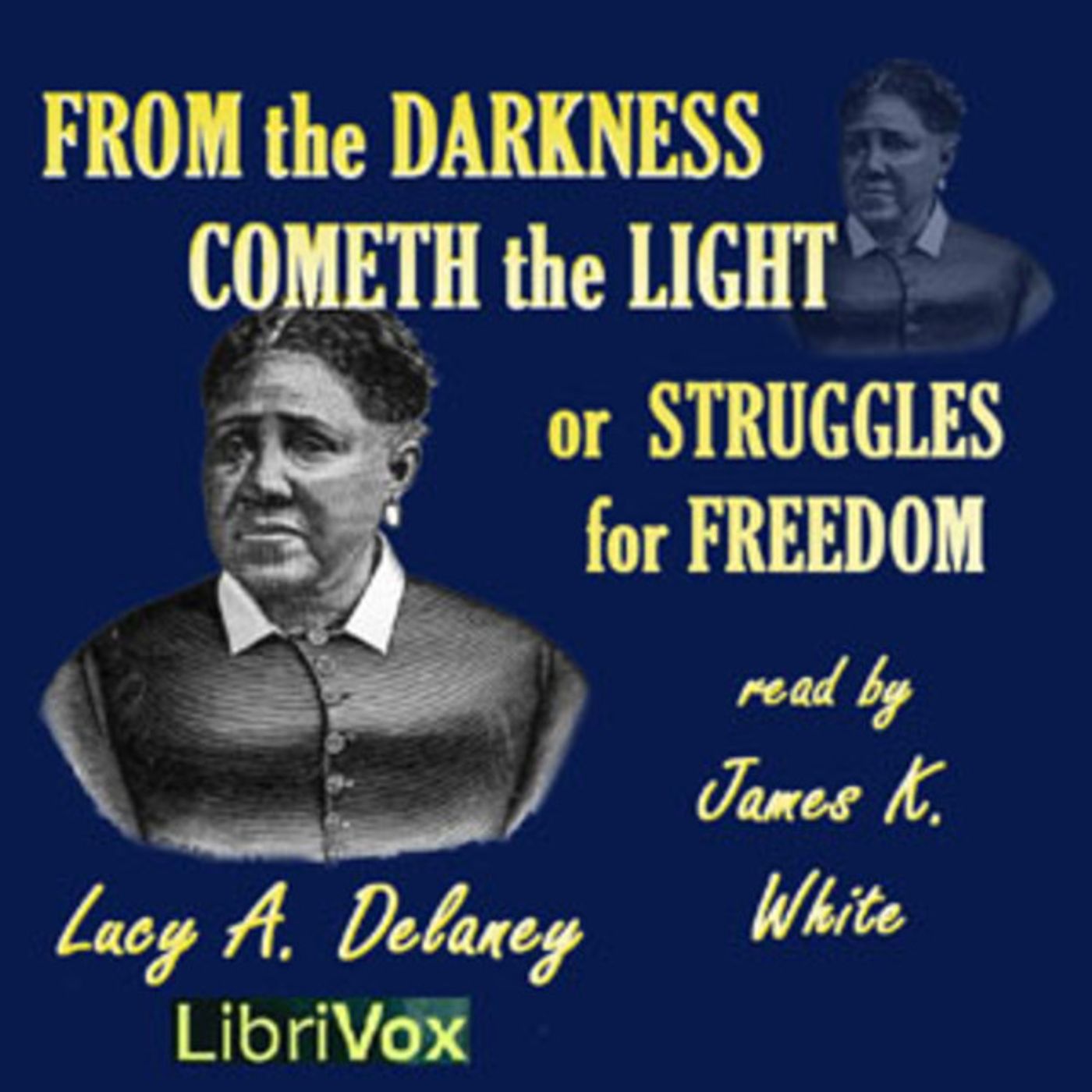 05 - From the Darkness Cometh the Light, or Struggles for Freedom by Lucy Ann Delaney episode artwork