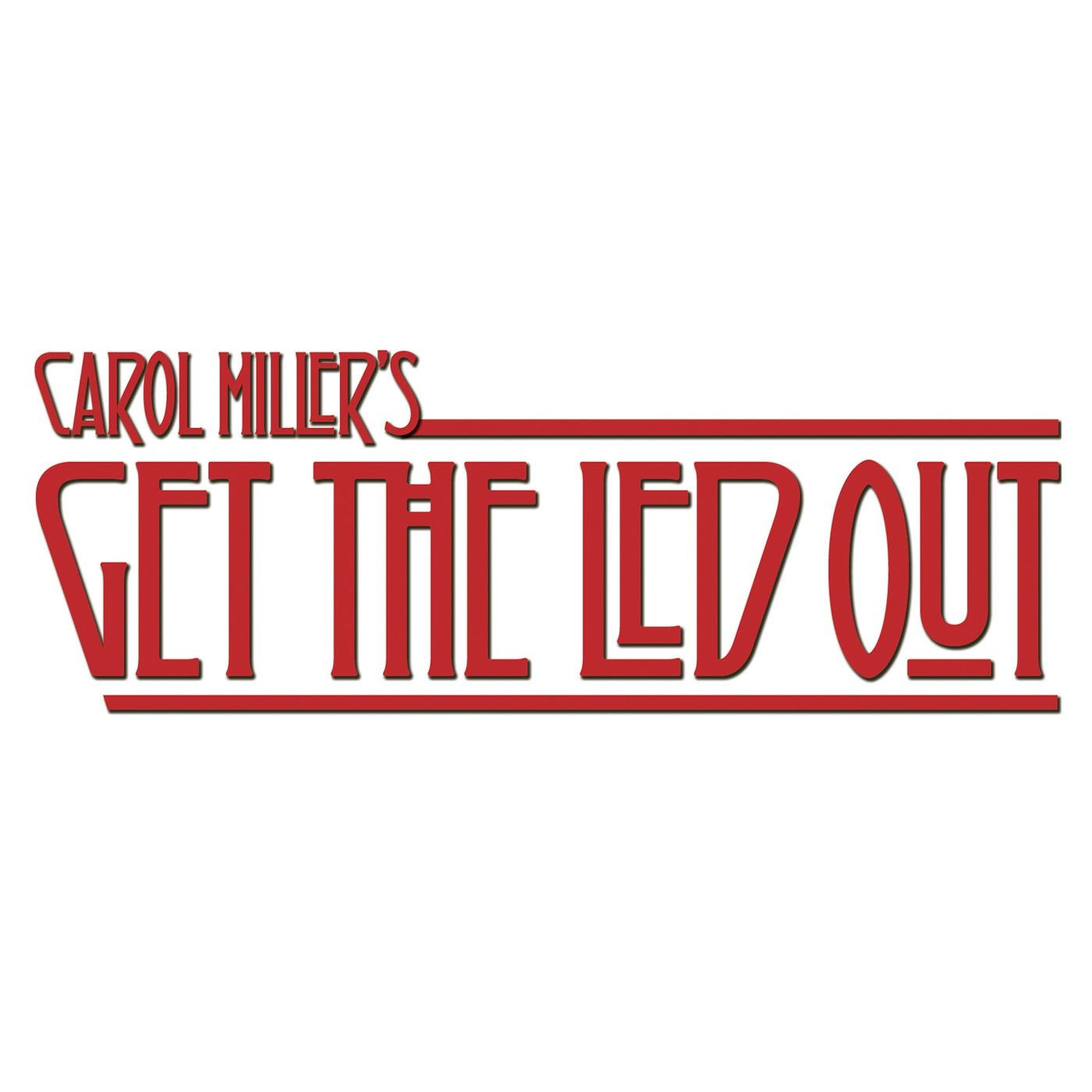 Get The Led Out Episode 1