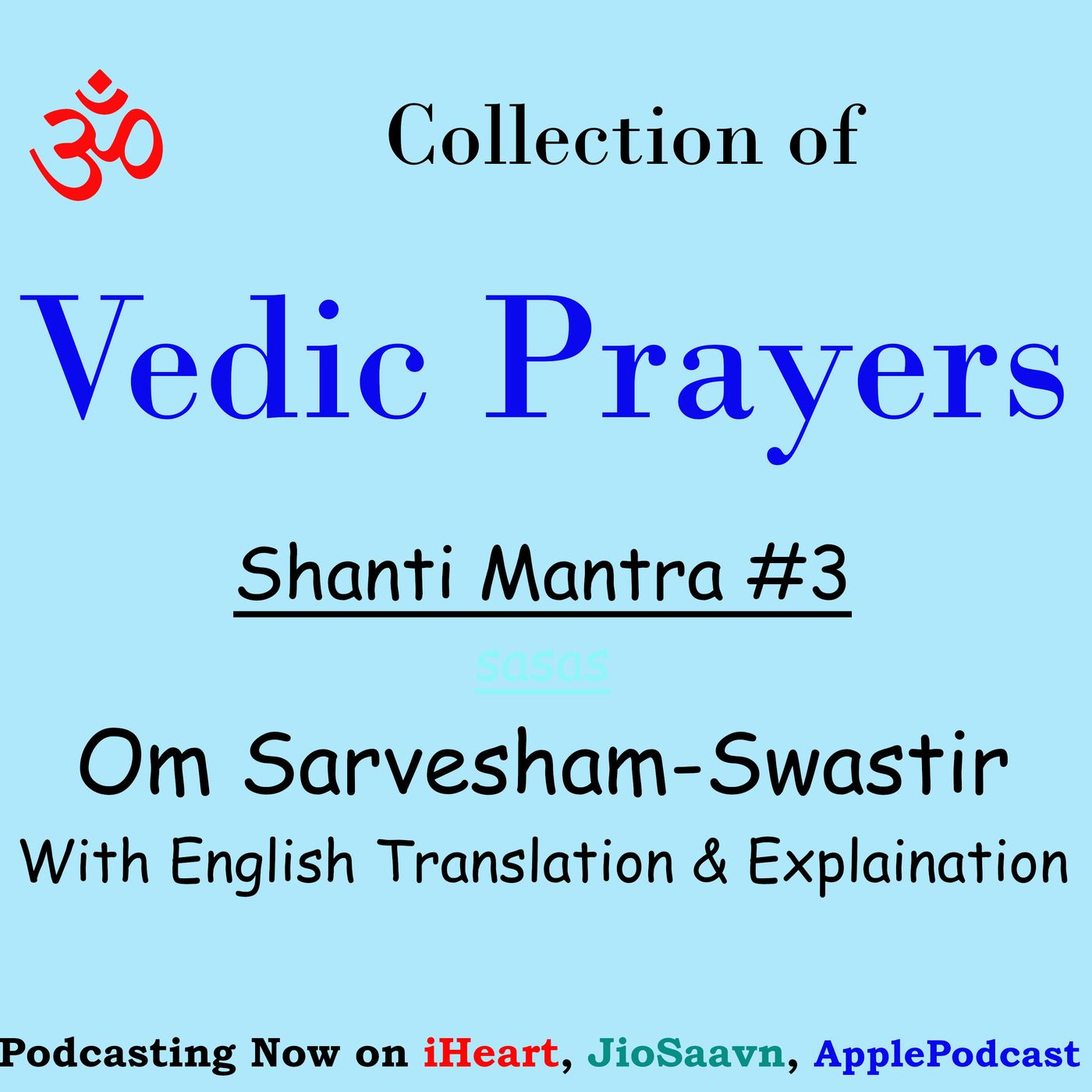 Shanti Mantra - Sarveshan Shanti Bhavatu