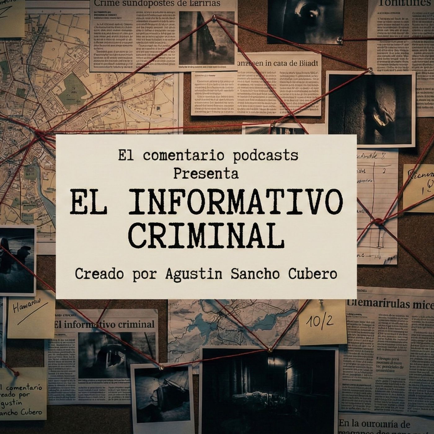 EL COMENTARIO. EL INFORMATIVO CRIMINAL.15/06/2026 episode artwork