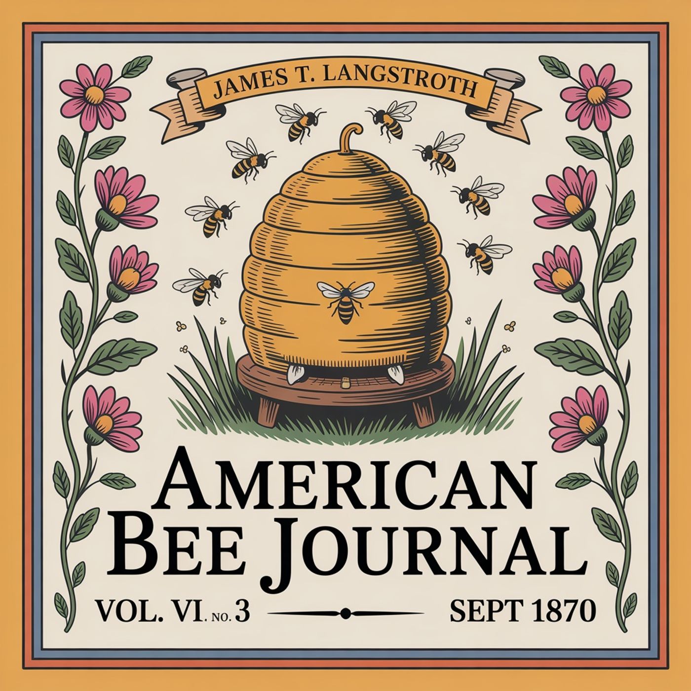 American Bee Journal : Vol. VI. No. 3 - Sept 1870