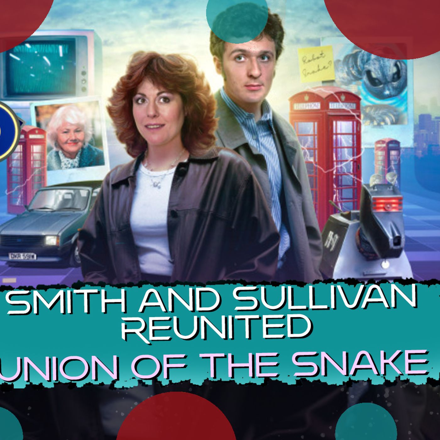 Smith and Sullivan Reunited Union of the Snake episode artwork