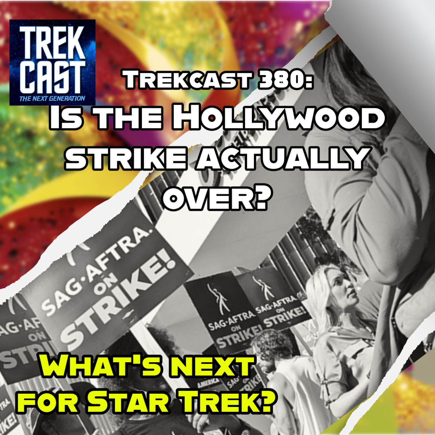 Trekcast 380: Is the Hollywood Strike Actually Over? What’s Next for Star Trek?
