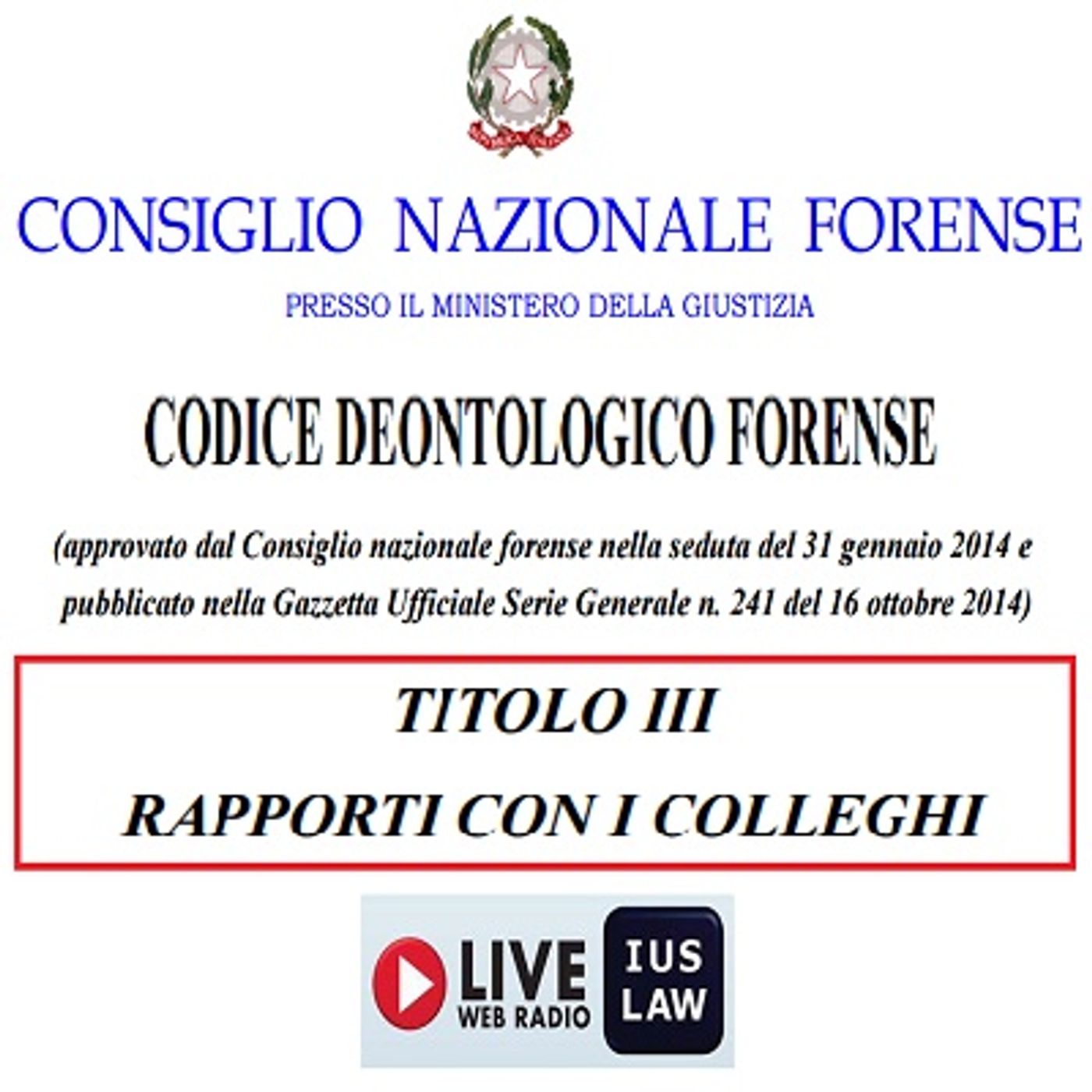Il CODICE DEONTOLOGICO forense alla RADIO - Titolo III (Rapporti con i COLLEGHI), Artt. 38 - 45 episode artwork