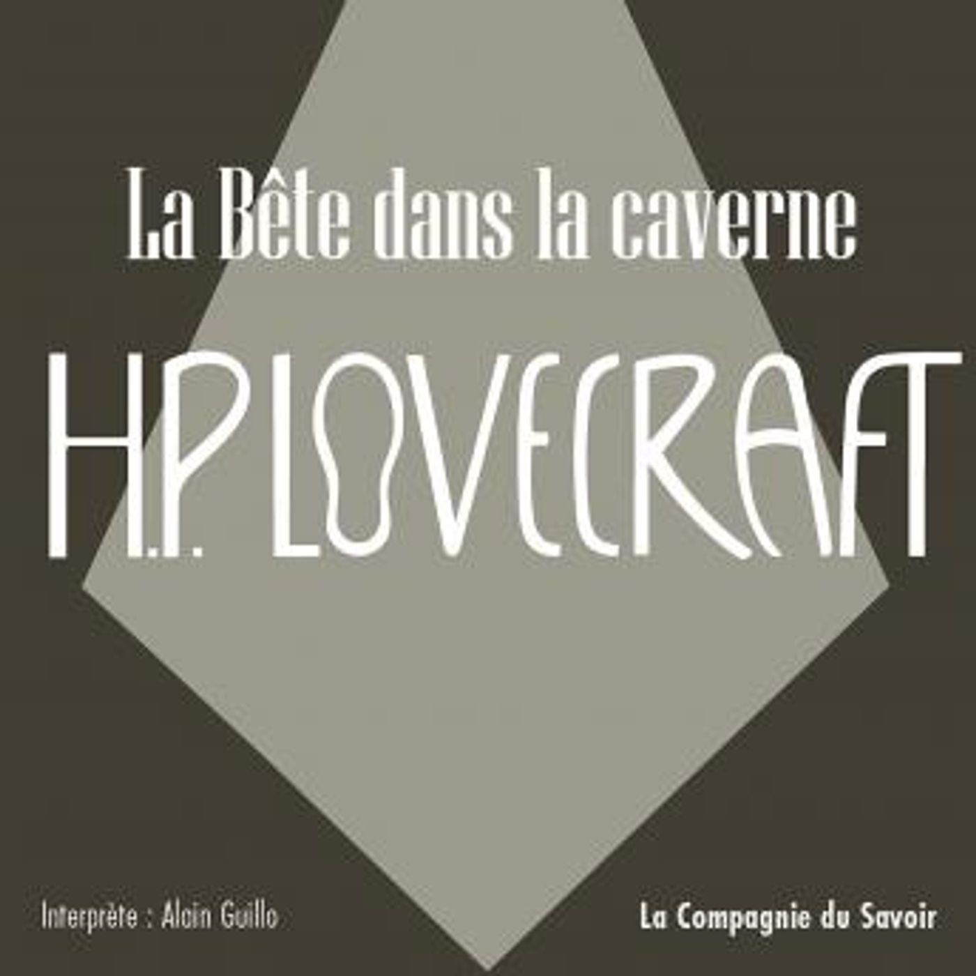 [French] - La Bête dans la Caverne: La collection HP Lovecraft by H.P. Lovecraft episode artwork