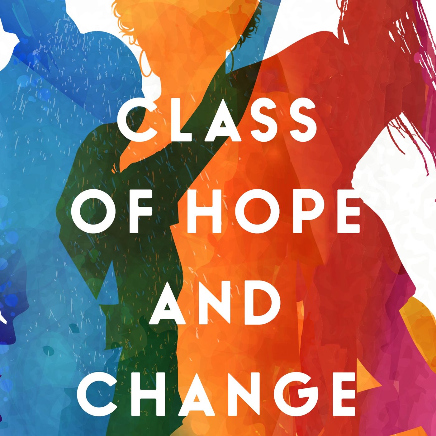 Class of Hope and Change