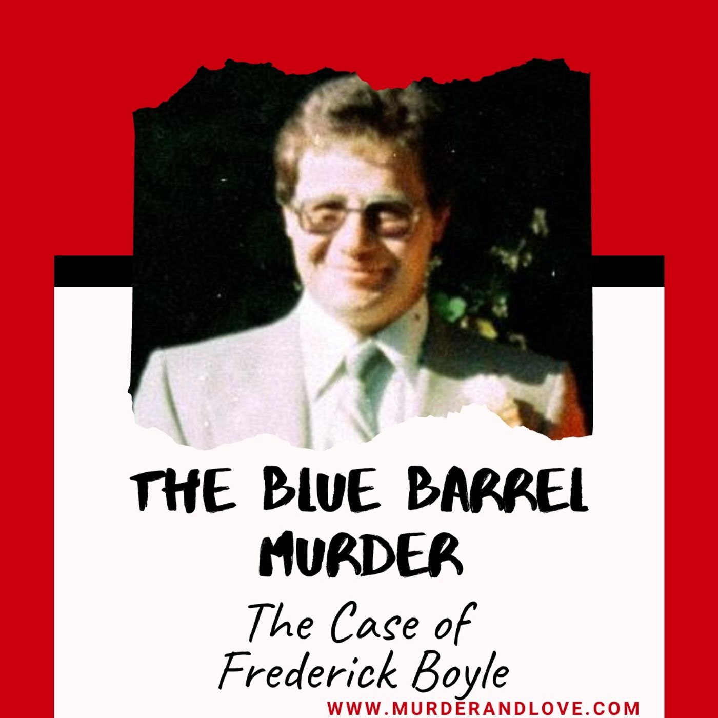 The Case of Fredrick Boyle by Love and Murder