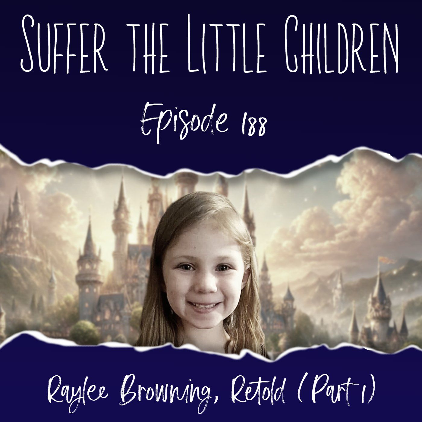 Episode 188: Raylee Browning, Retold (Part 1)