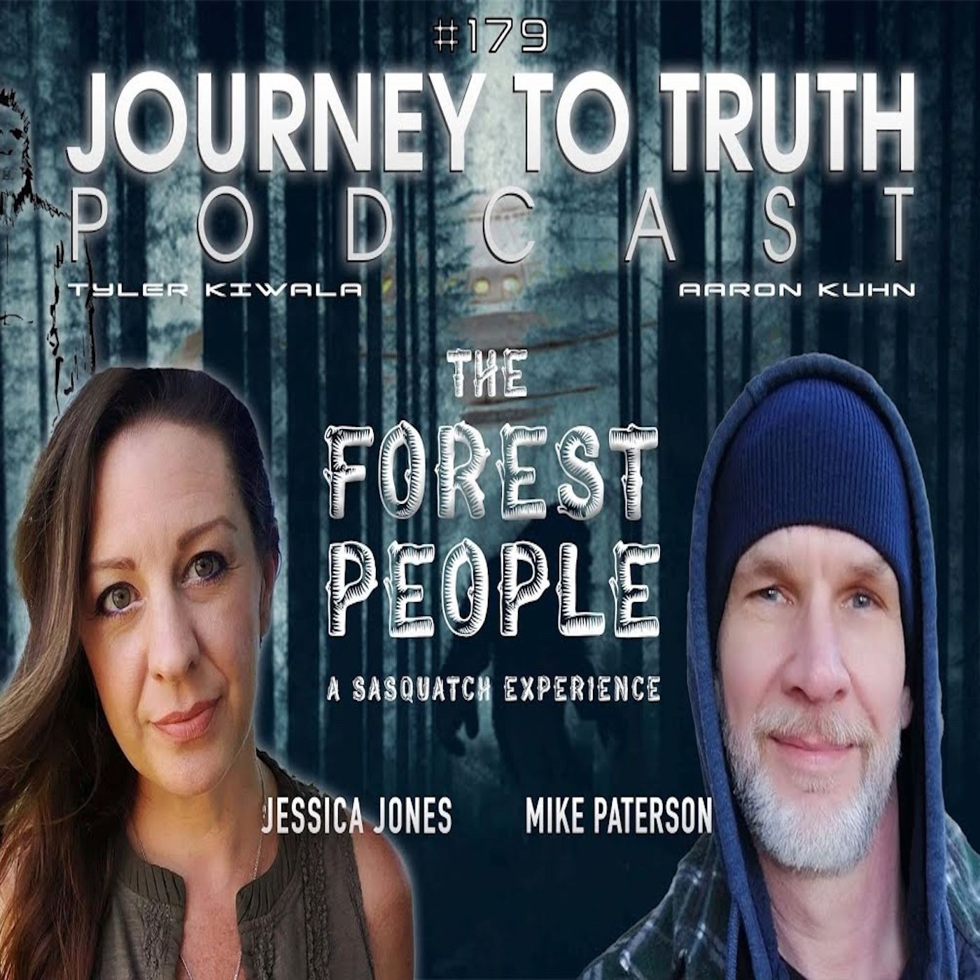 EP 179 - Jessica Jones & Mike Paterson - The Forest People - An Ancient Race - Sasquatch Experiences