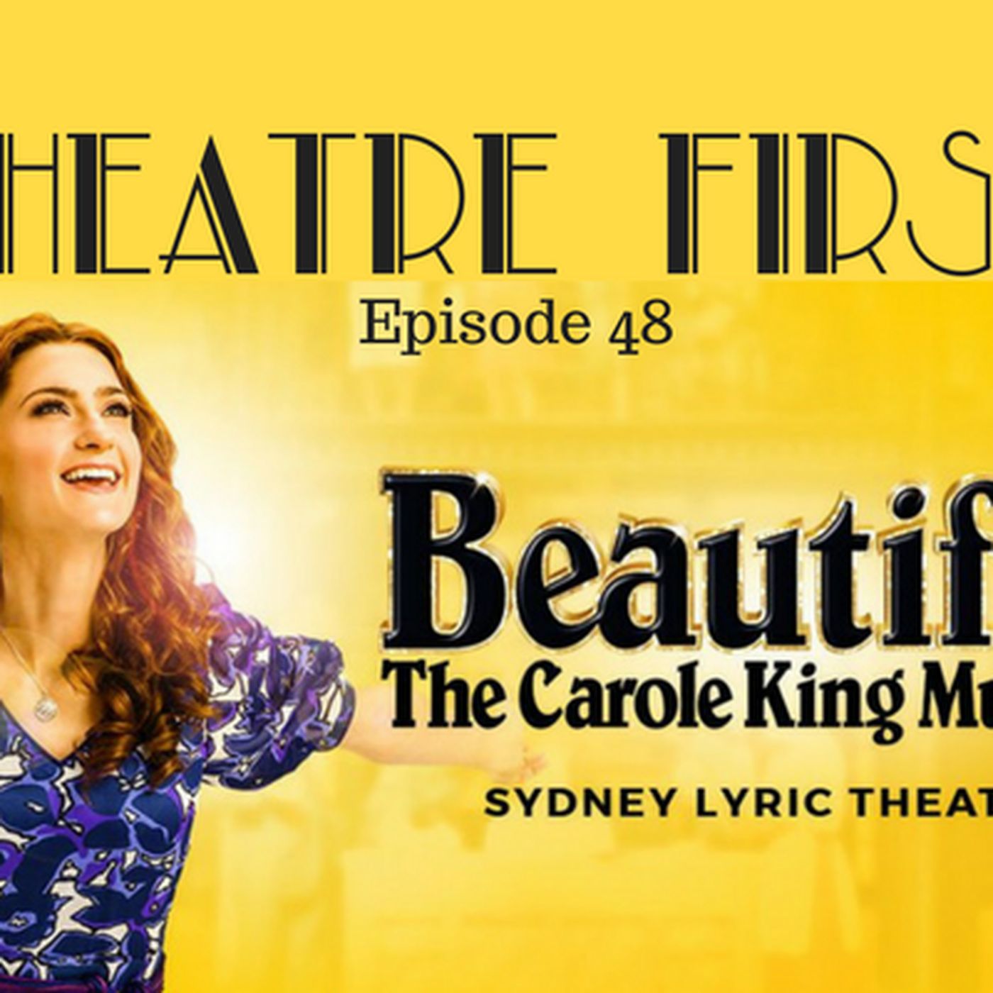 48: Beautiful The Carol King Musical - Theatre First with Alex First Episode 48 episode artwork