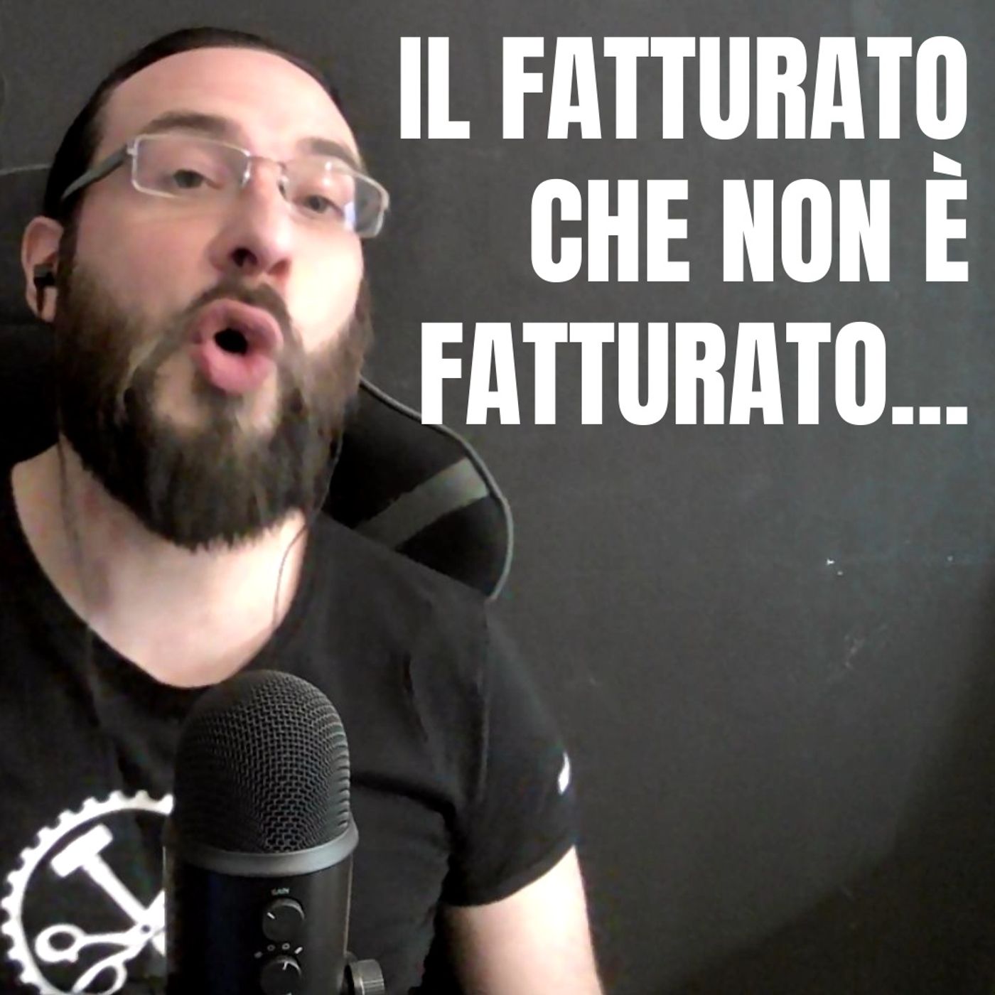 72 - il Fatturato che non è Fatturato... - Quattro Chiacchiere col Sarto