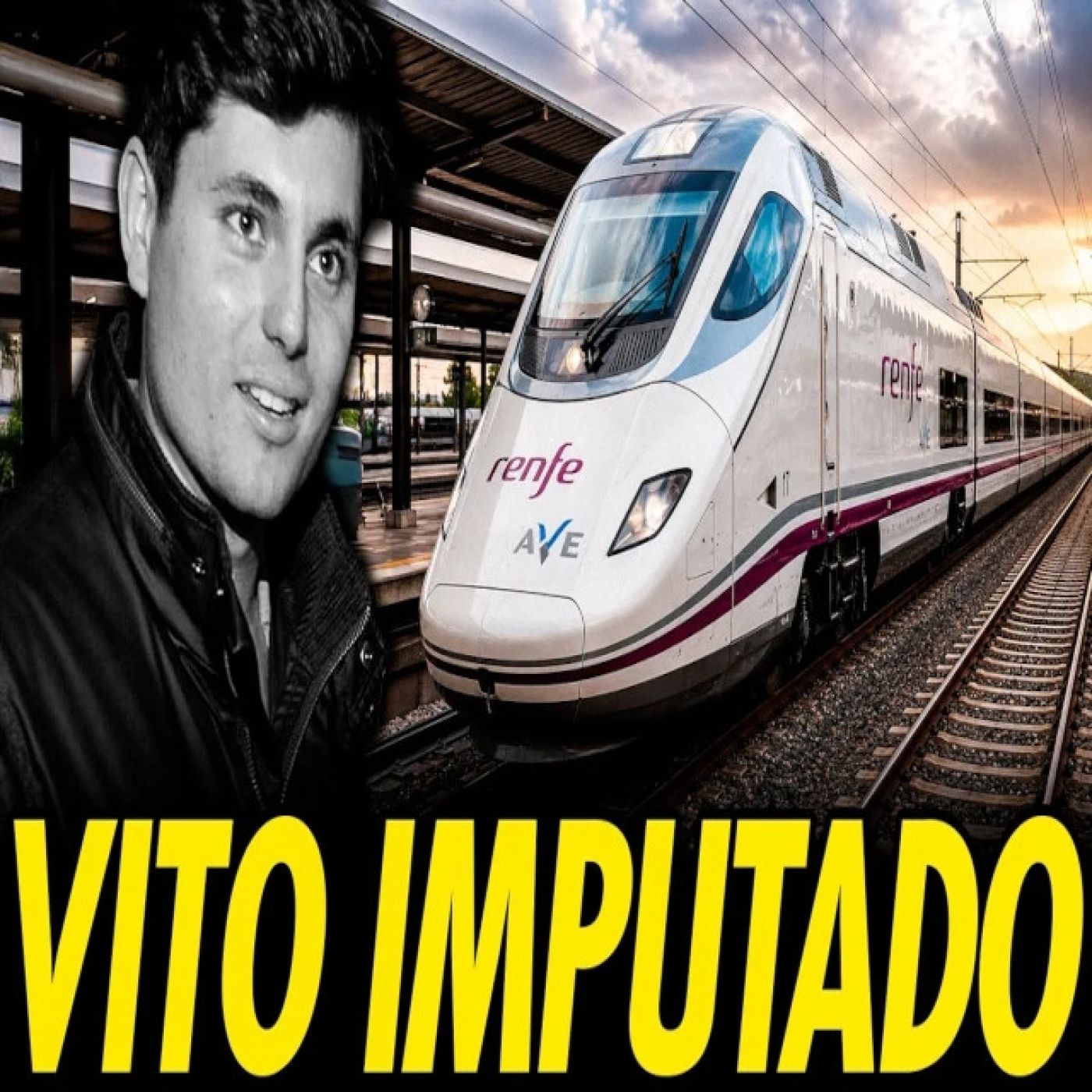 VITO QUILES IMPUTADO POR ESTAFA A RENFE TRAS COLARSE 17 VECES EN EL AVE episode artwork