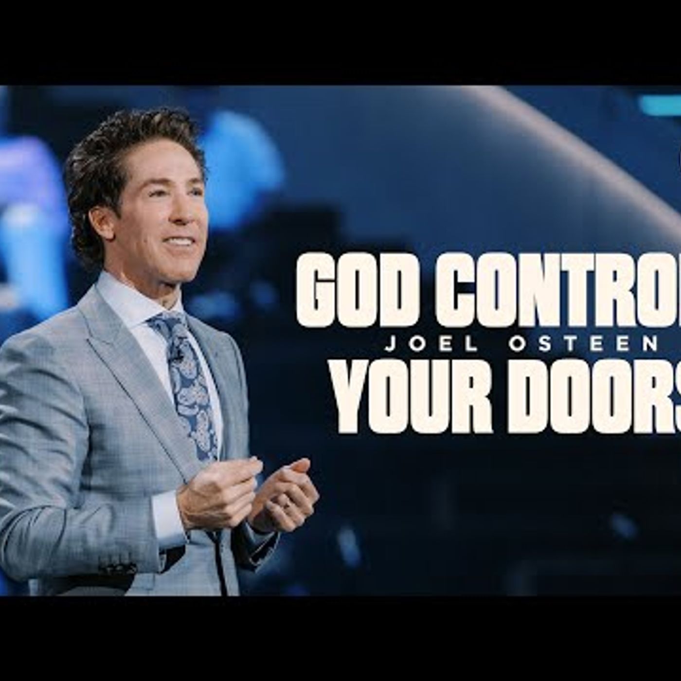 Joel Osteen - God Controls Your Doors