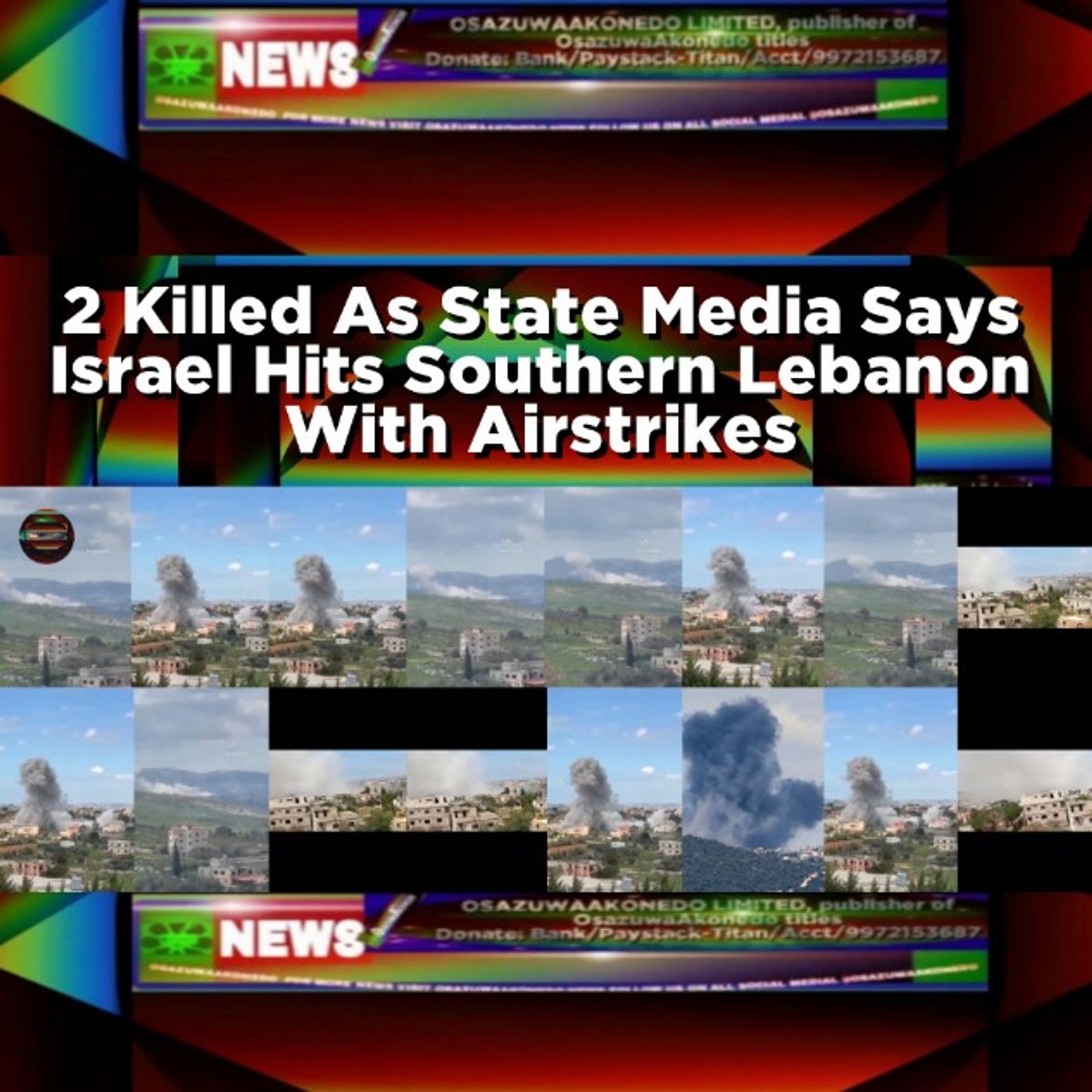 2 Killed As State Media Says Israel Hits Southern Lebanon With Airstrikes episode artwork