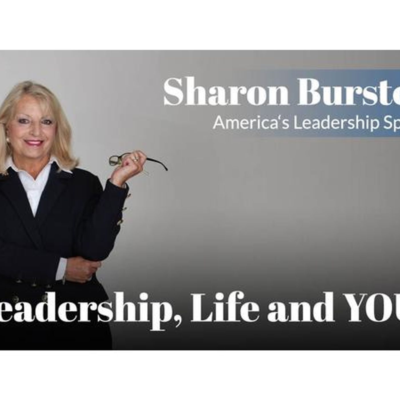 What's in a good leader? Sharon Burnstein talks about what it takes episode artwork