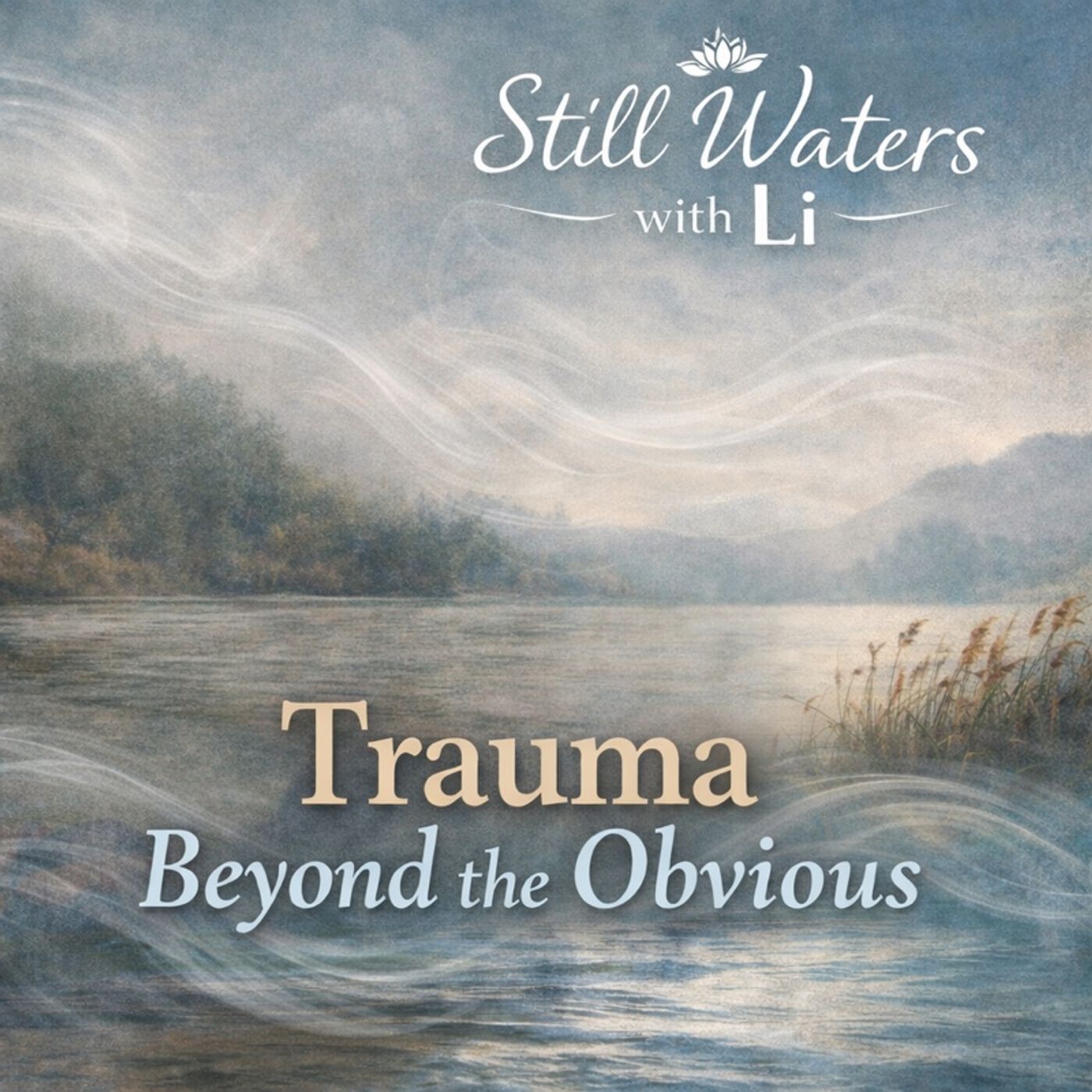 The Roots and the River - Episode 1: Trauma Beyond the Obvious episode artwork