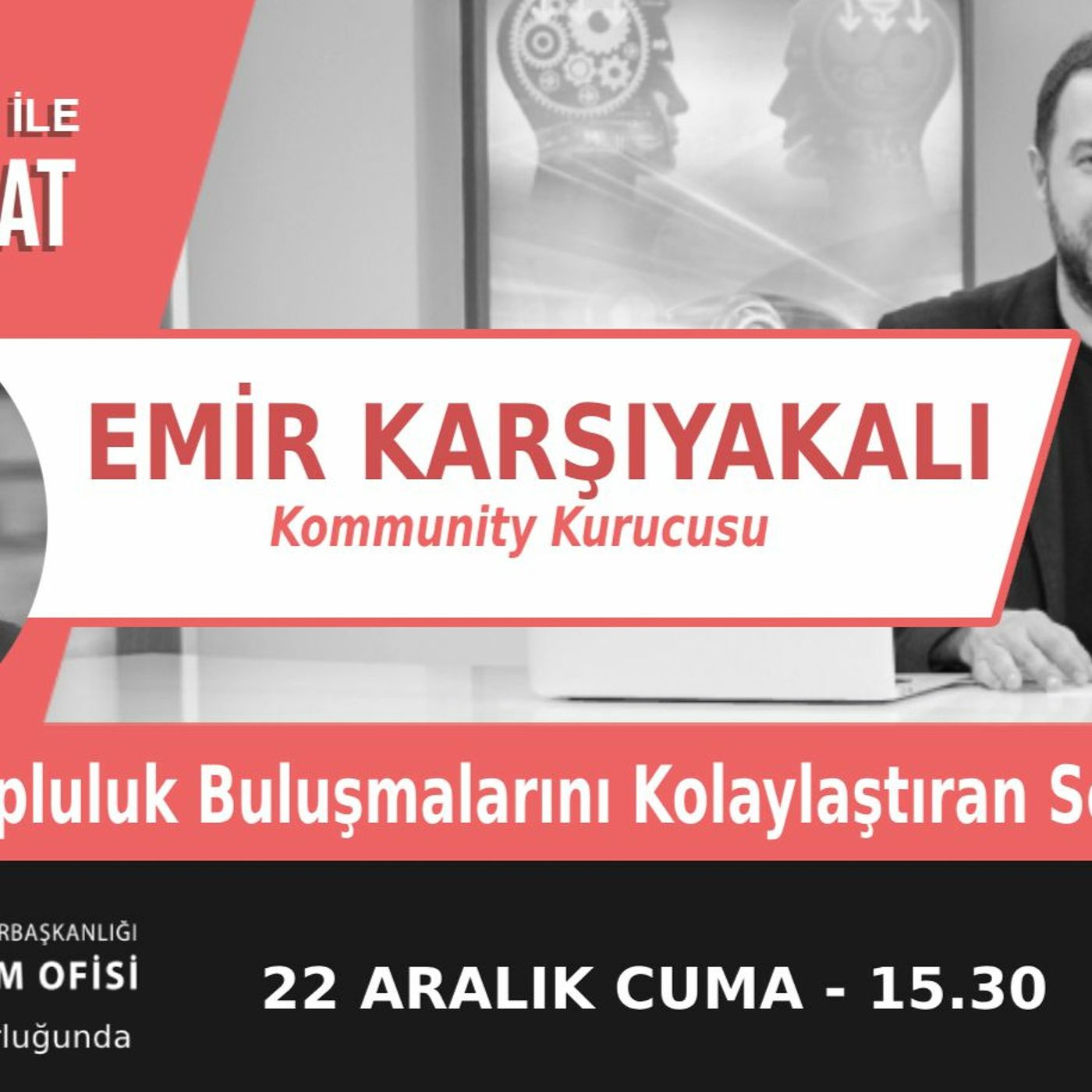 "Topluluk Buluşmalarını Kolaylaştıran Sosyal Ağlar" | Bölüm461