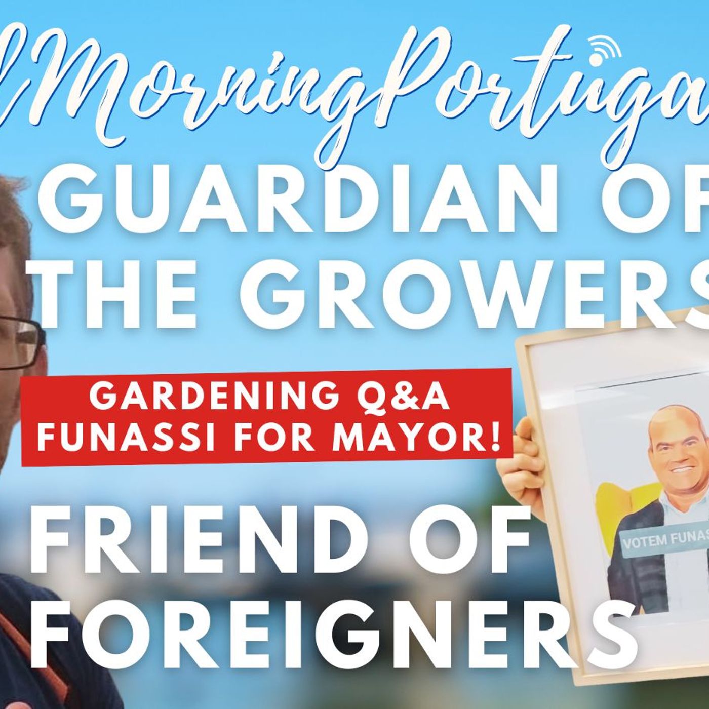 Guardian of the Growers & Friend of the Foreigners on Good Morning Portugal!