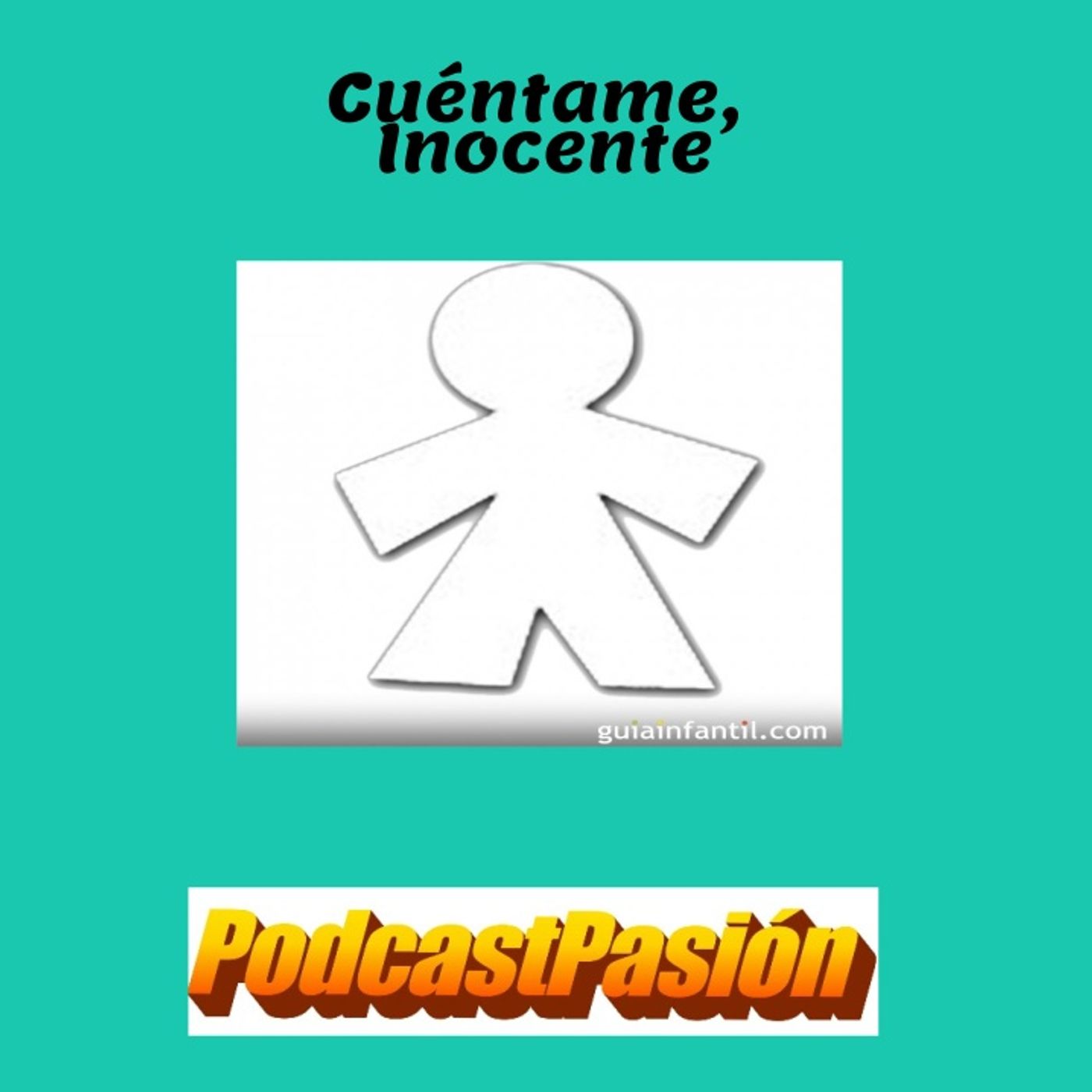 Cuéntame, Inocente: Podcastpasión
