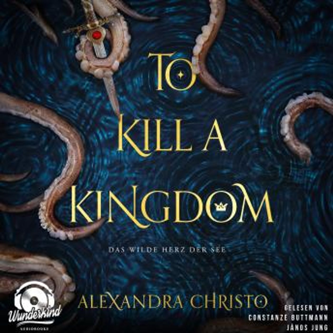 [German] - To Kill a Kingdom - Das wilde Herz der See, Band (Ungekürzt) by Alexandra Christo episode artwork
