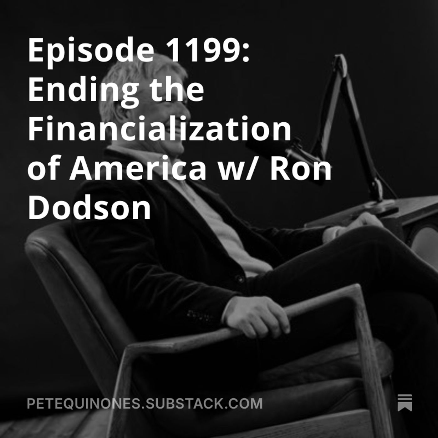 Episode 1199: Ending the Financialization of America w/ Ron Dodson