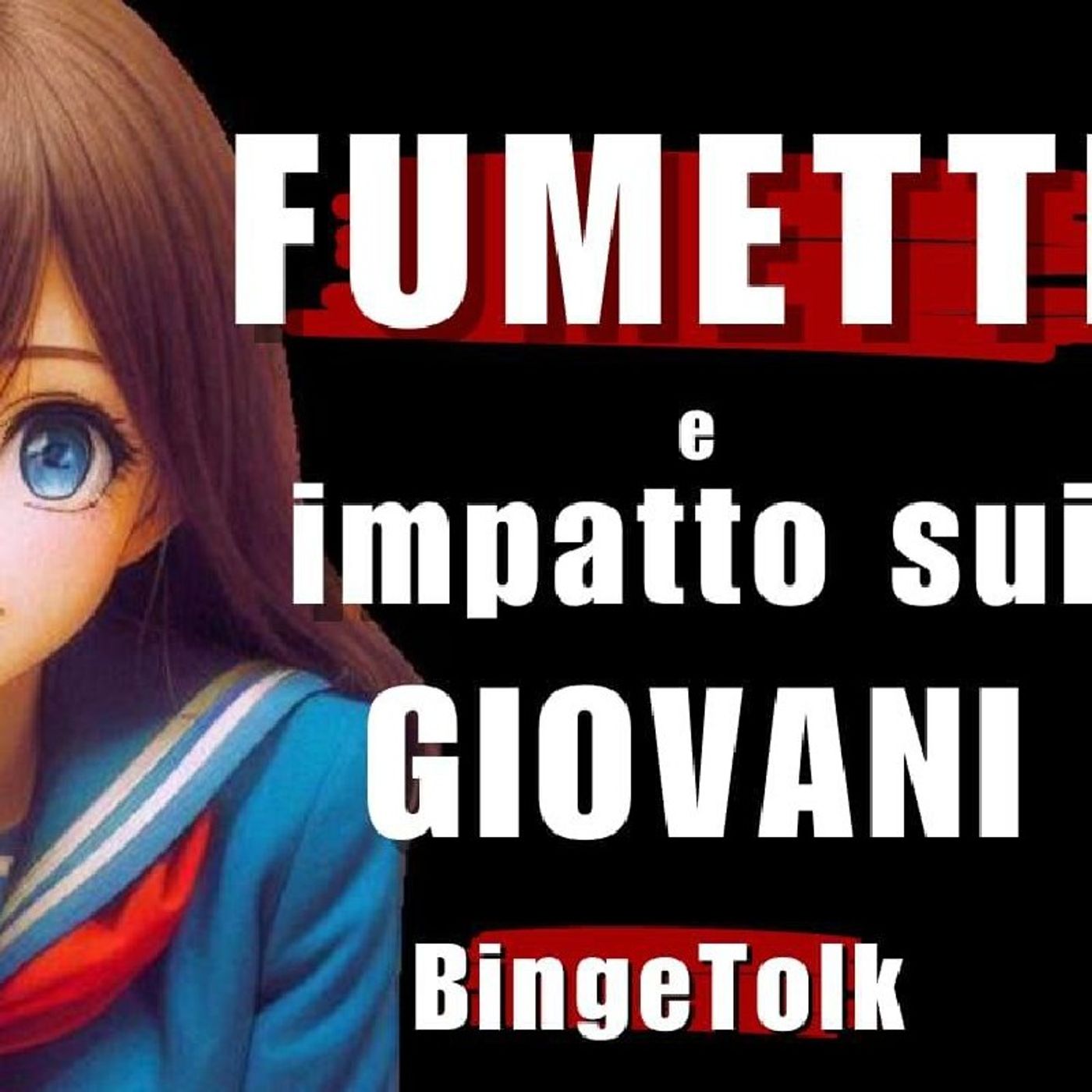 FUMETTI e l'impatto sui GIOVANI | BINGETALK