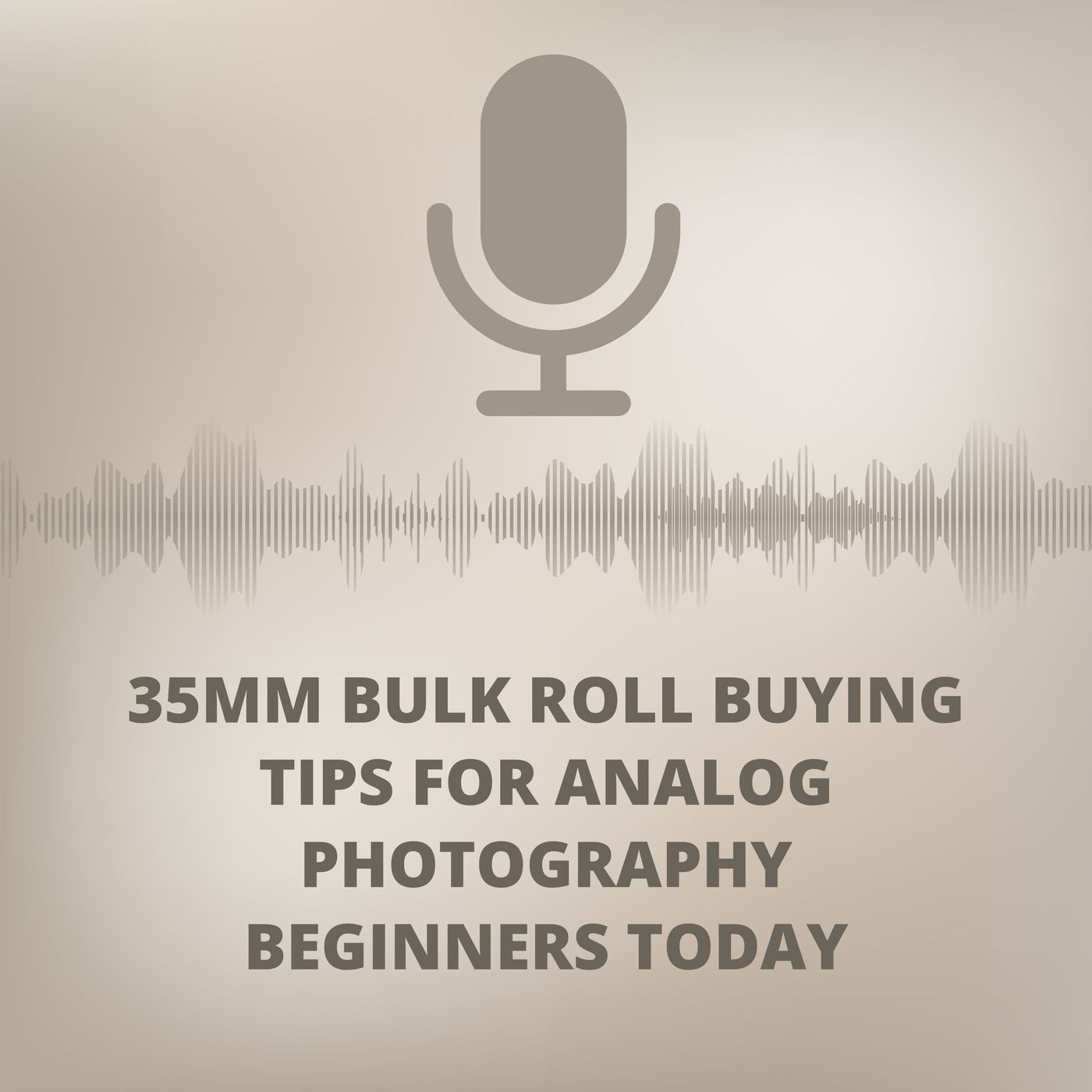 35mm bulk roll buying tips for analog photography beginners today episode artwork