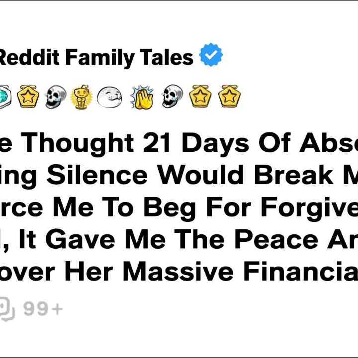 My Wife Thought 21 Days Of Absolute_ Punishing Silence Would Break My Spirit And... - Family Stories episode artwork