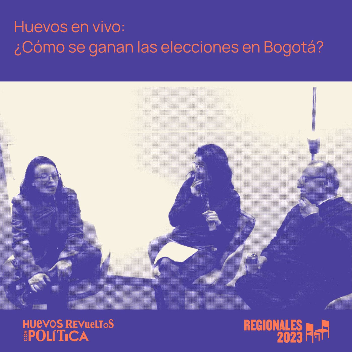 Huevos en vivo: ¿Cómo se ganan las elecciones en Bogotá?