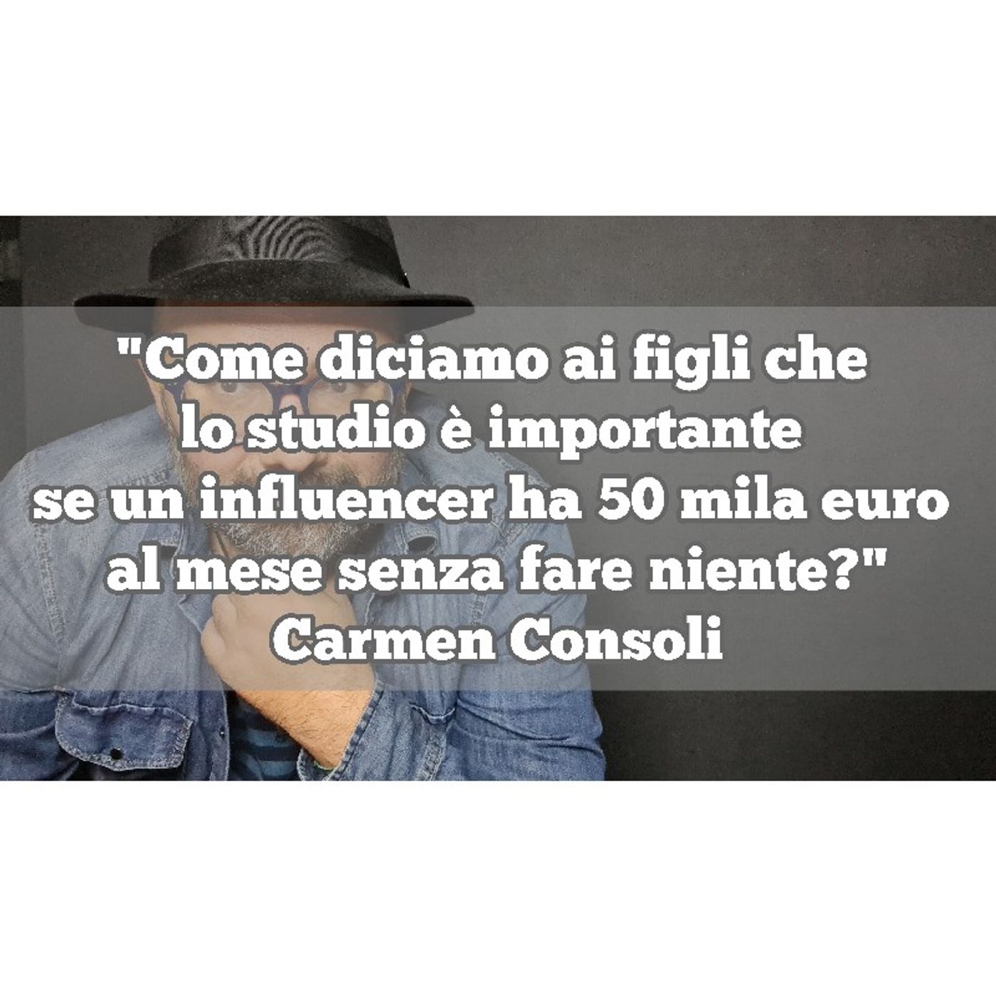 Episodio 1286 - "come diciamo ai figli che lo studio è importante se un influencer ha 50 mila euro al mese senza fare niente?" episode artwork