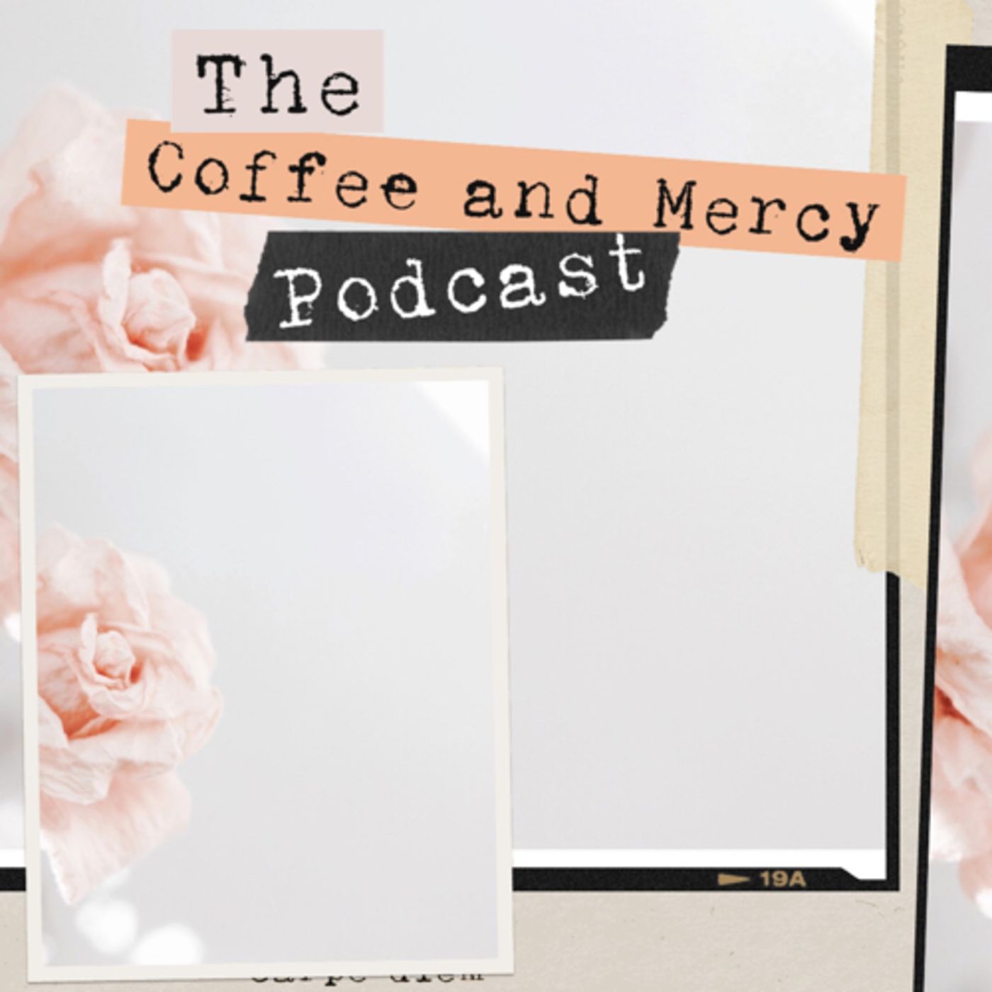 The Coffee and Mercy Podcast
