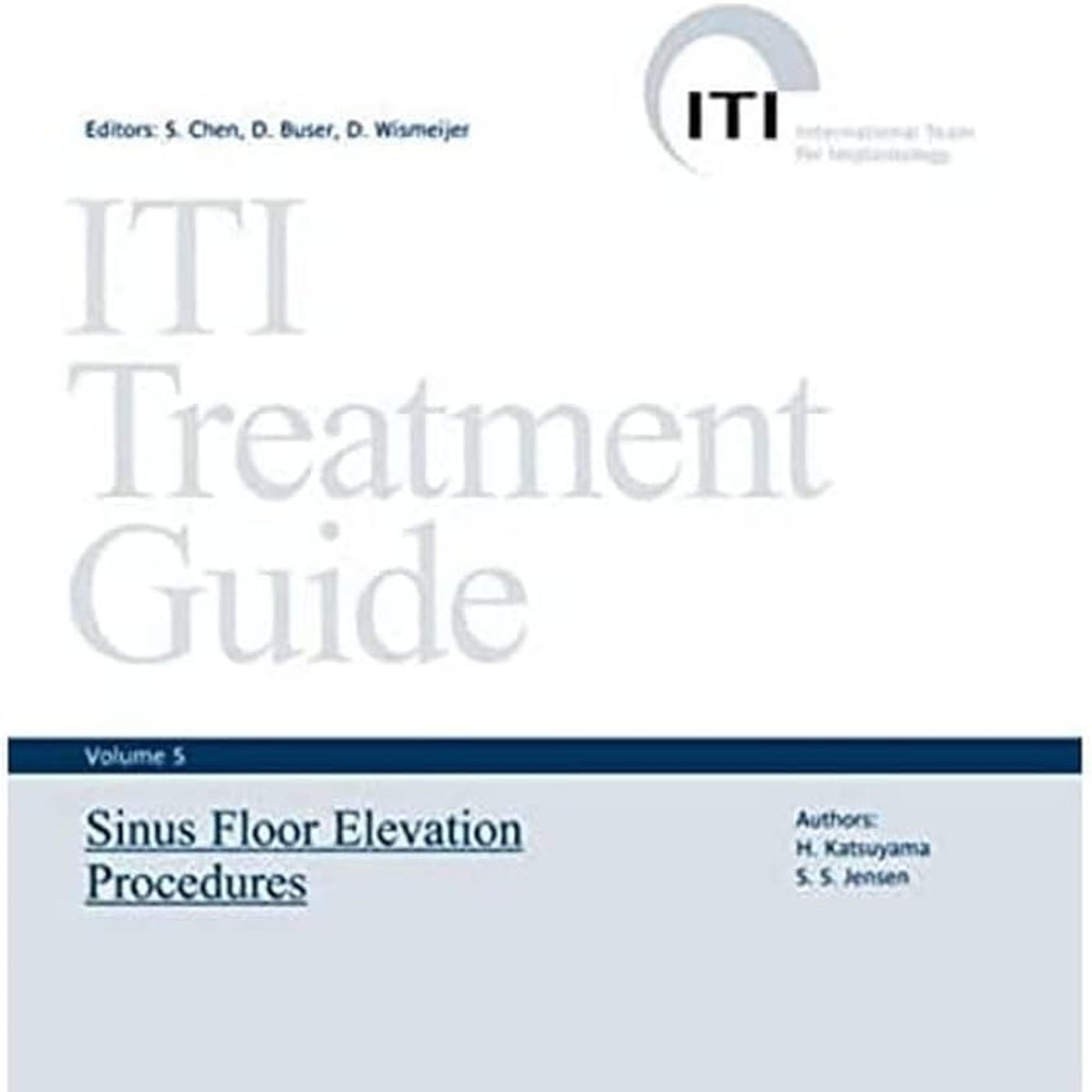 Sinus Floor Elevation Procedures (ITI Treatment Guide, Volume 5)