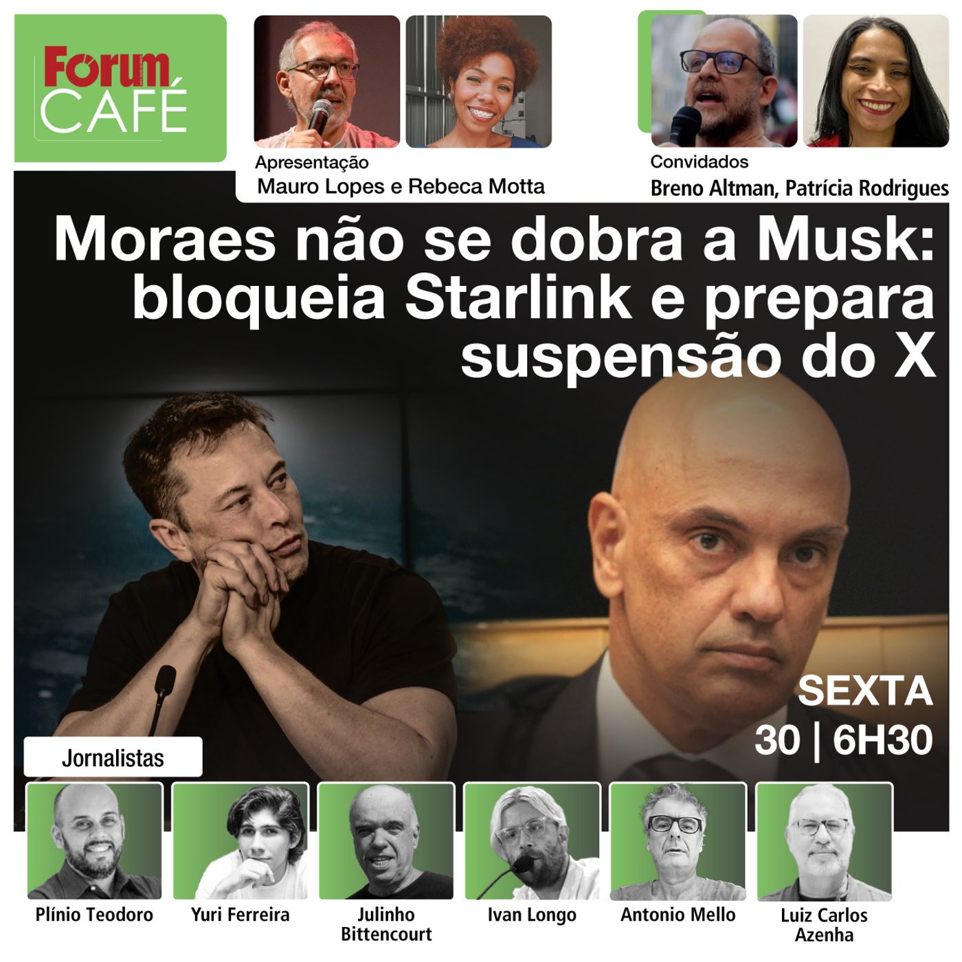Moraes não se dobra a Musk: bloqueia Starlink e prepara suspensão do X | Fórum Café | 30.8.24