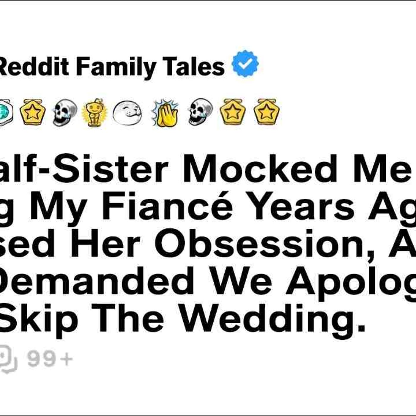 My Half-Sister Mocked Me About Dating My Fiancé Years Ago. He Exposed Her... - Reddit Family Tales episode artwork